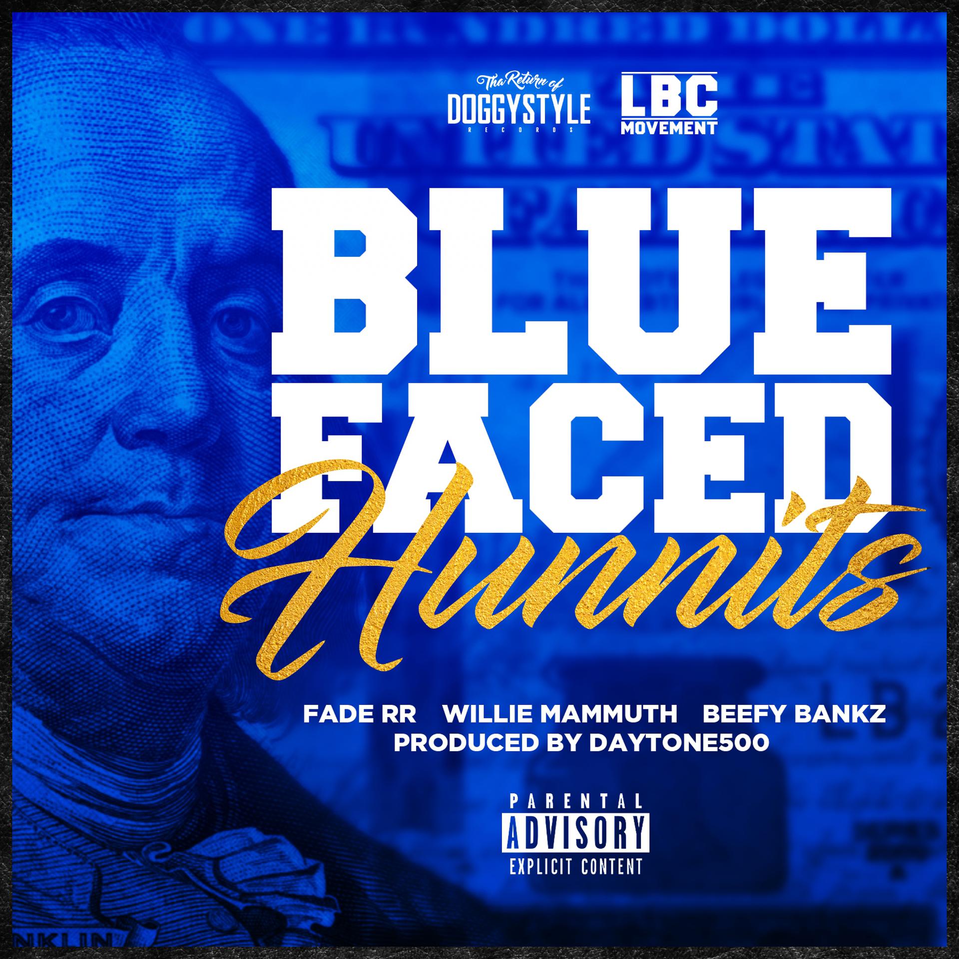 Постер альбома Blue Faced Hunnits (feat. Willie Mammuth and Beefy Bankz)