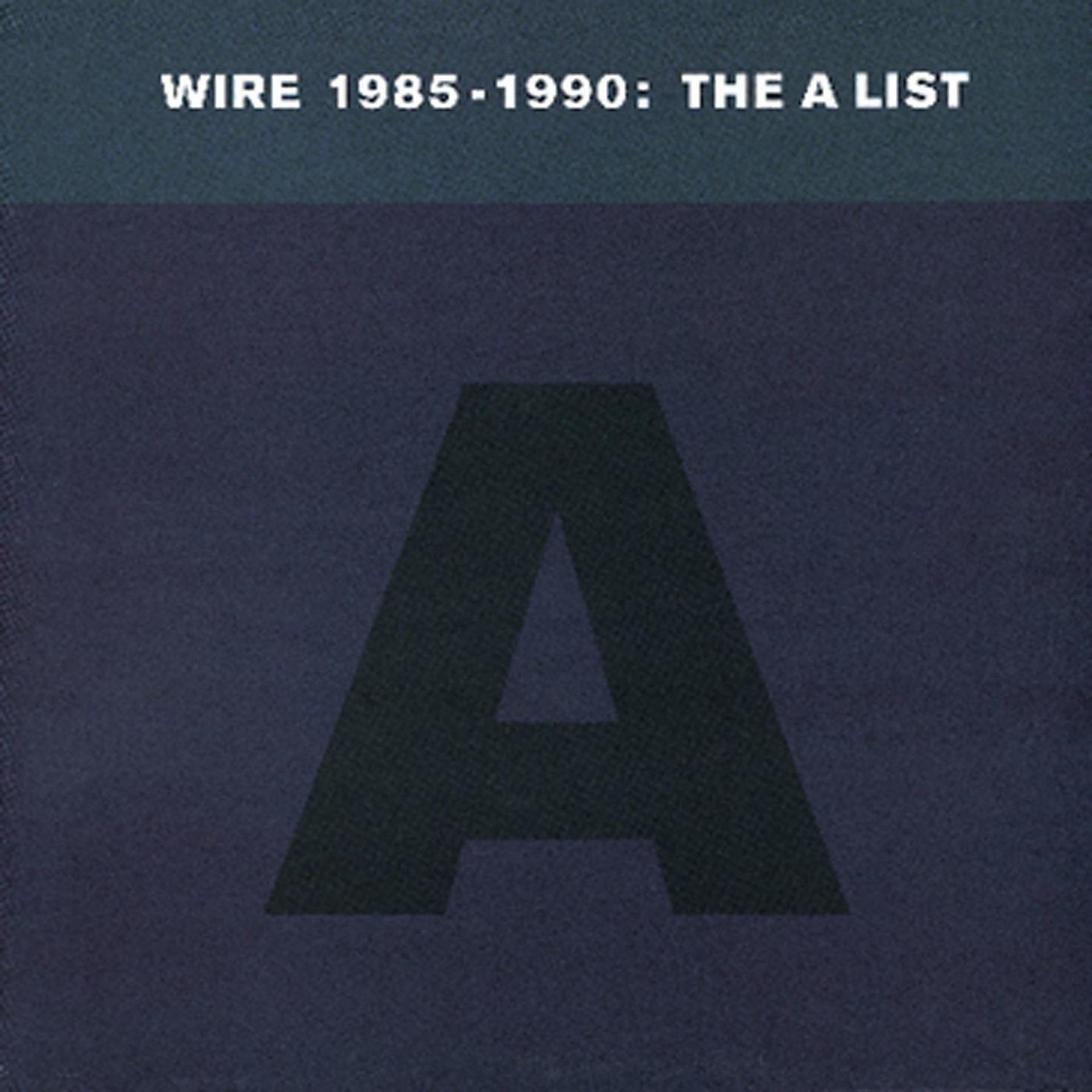 Постер альбома Wire 1985-1990: The A List