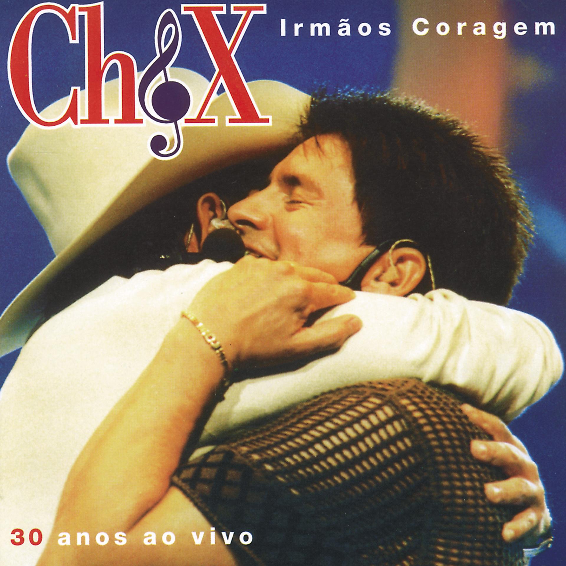 Постер альбома Irmãos Coragem: 30 Anos Ao Vivo
