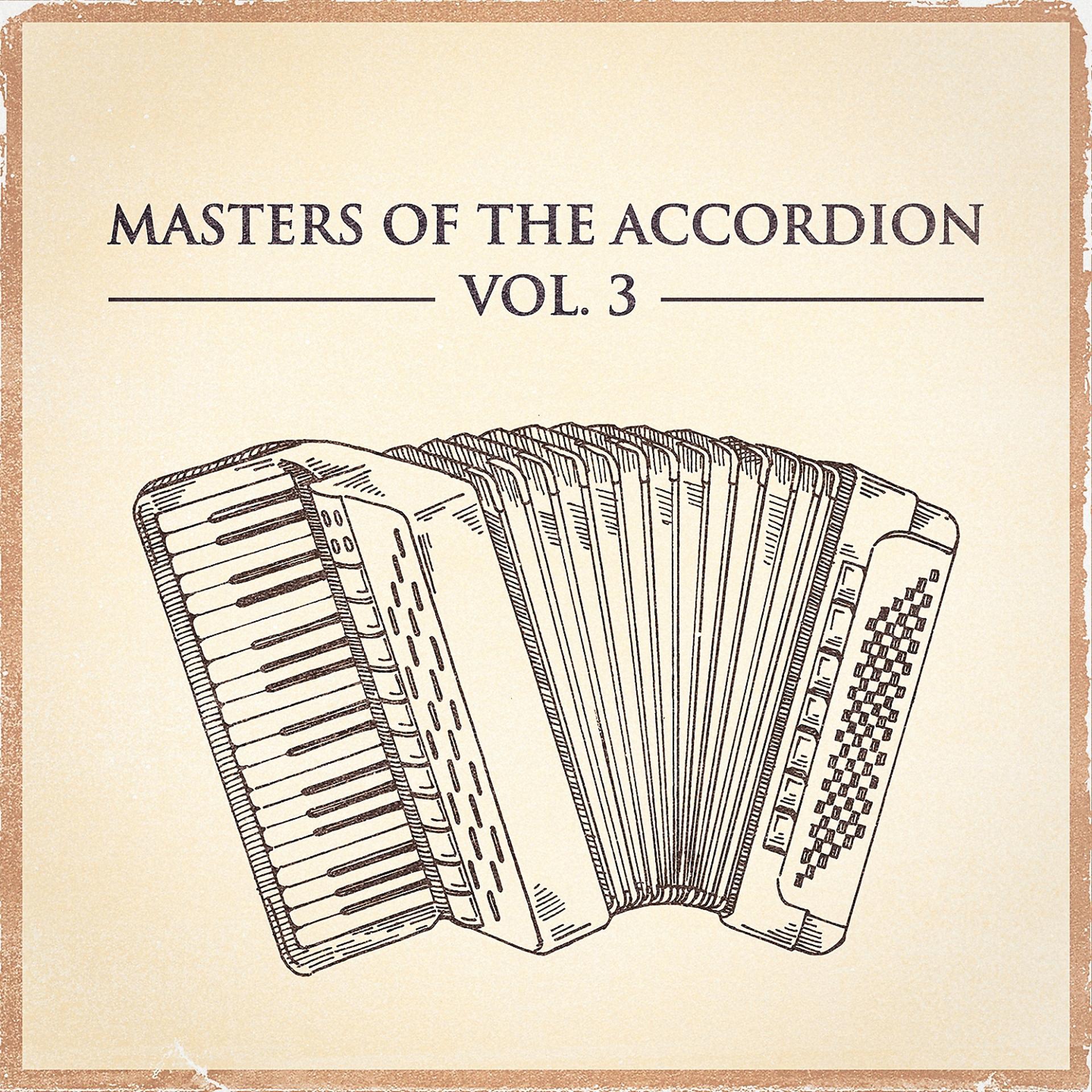 Постер альбома Masters of the Accordion, Vol. 3