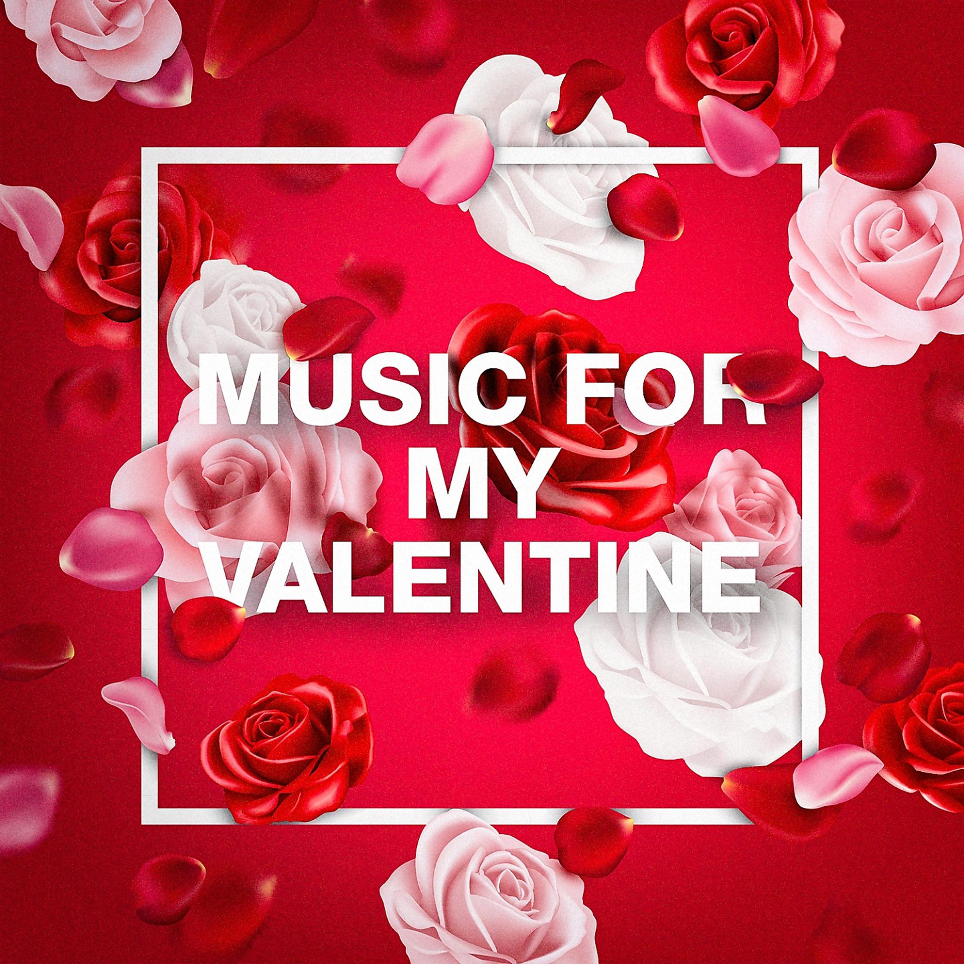 Постер альбома Music For My Valentine