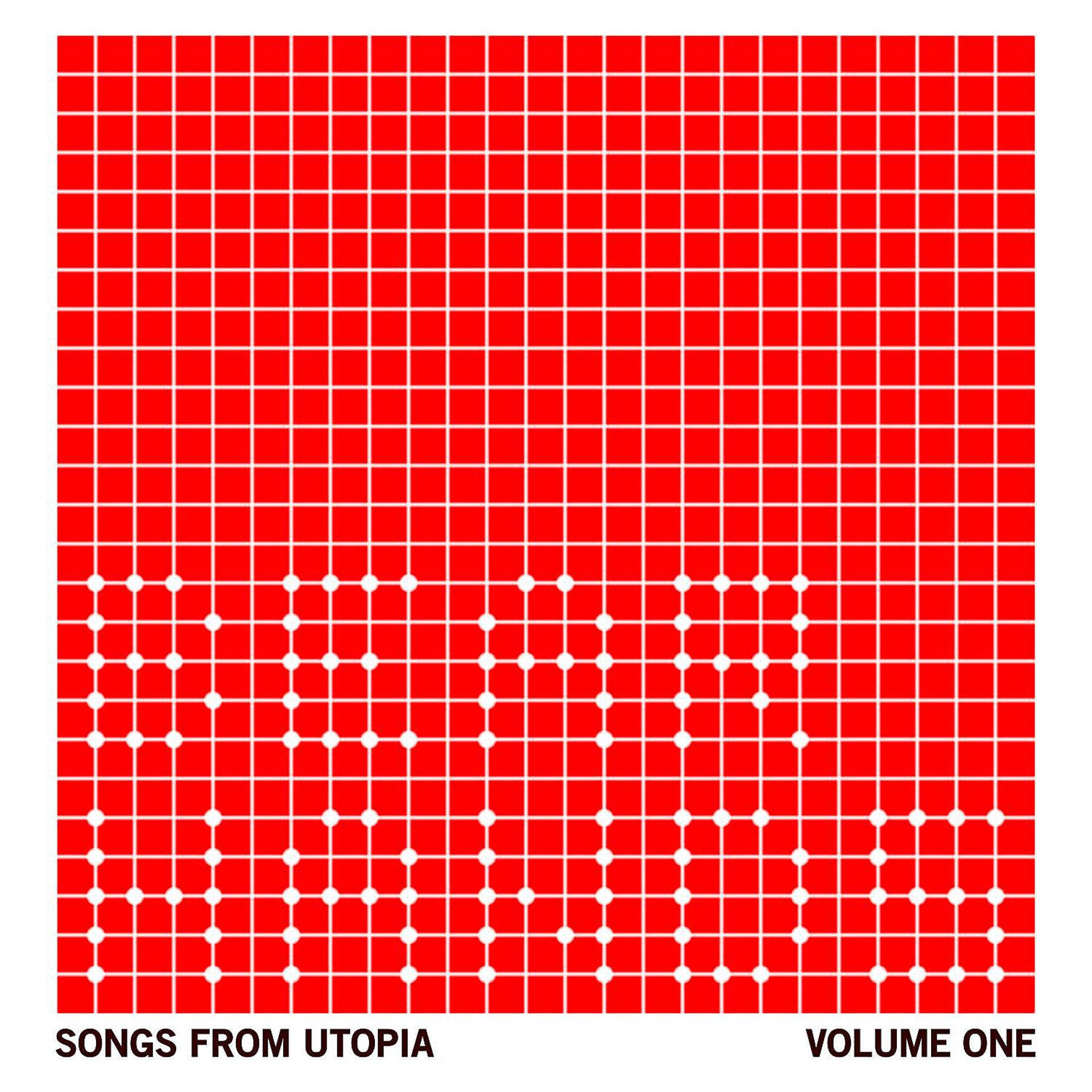 Постер альбома Songs From Utopia: Volume One