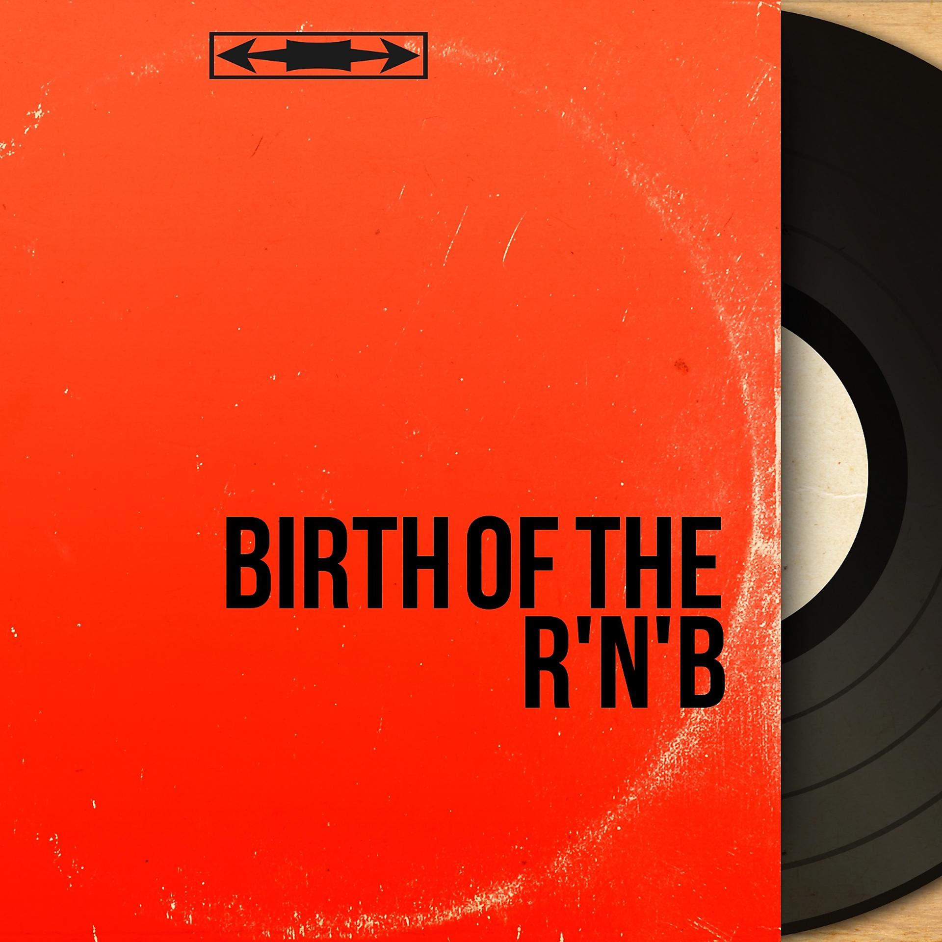 Постер альбома Birth of the R'n'B
