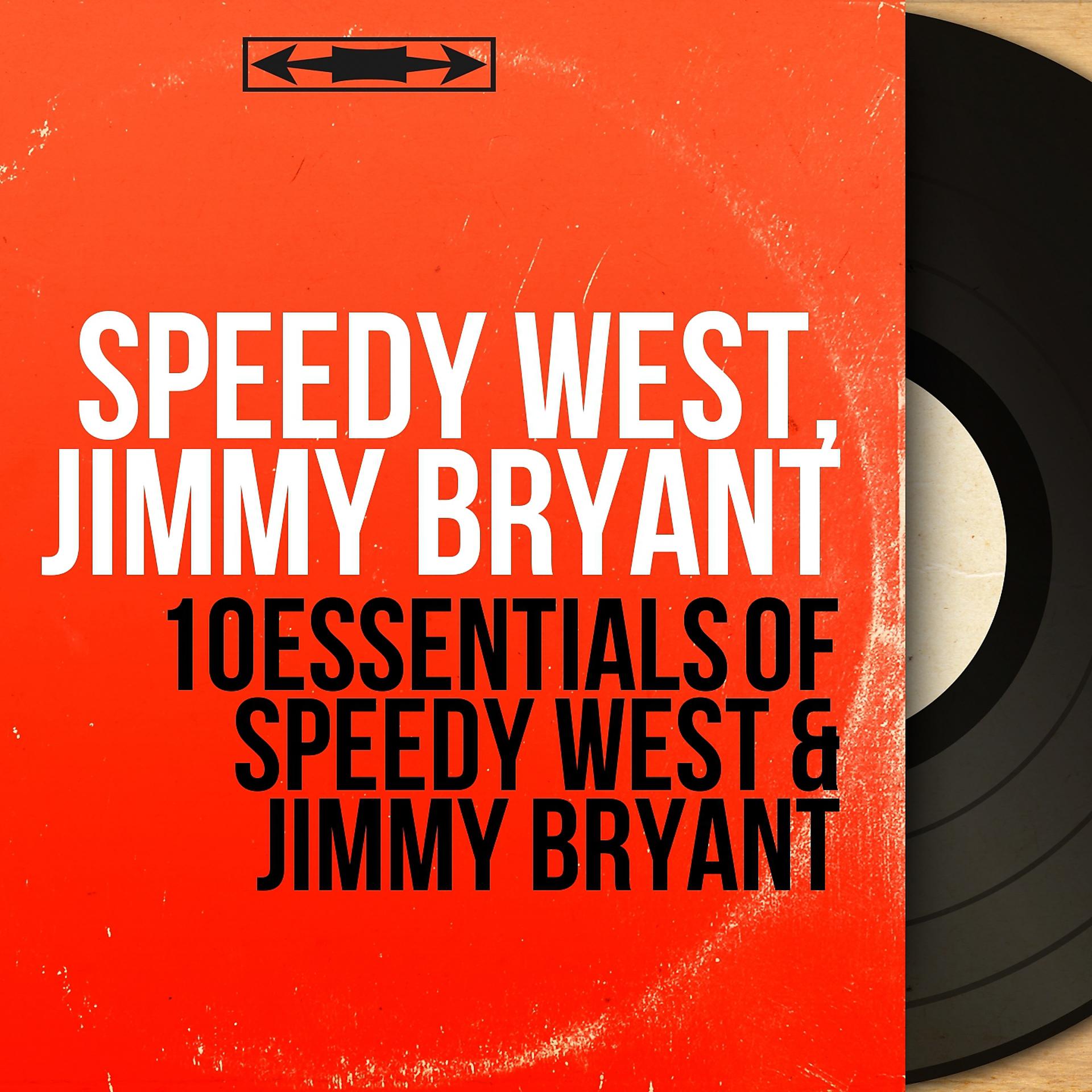 Постер альбома 10 Essentials of Speedy West & Jimmy Bryant