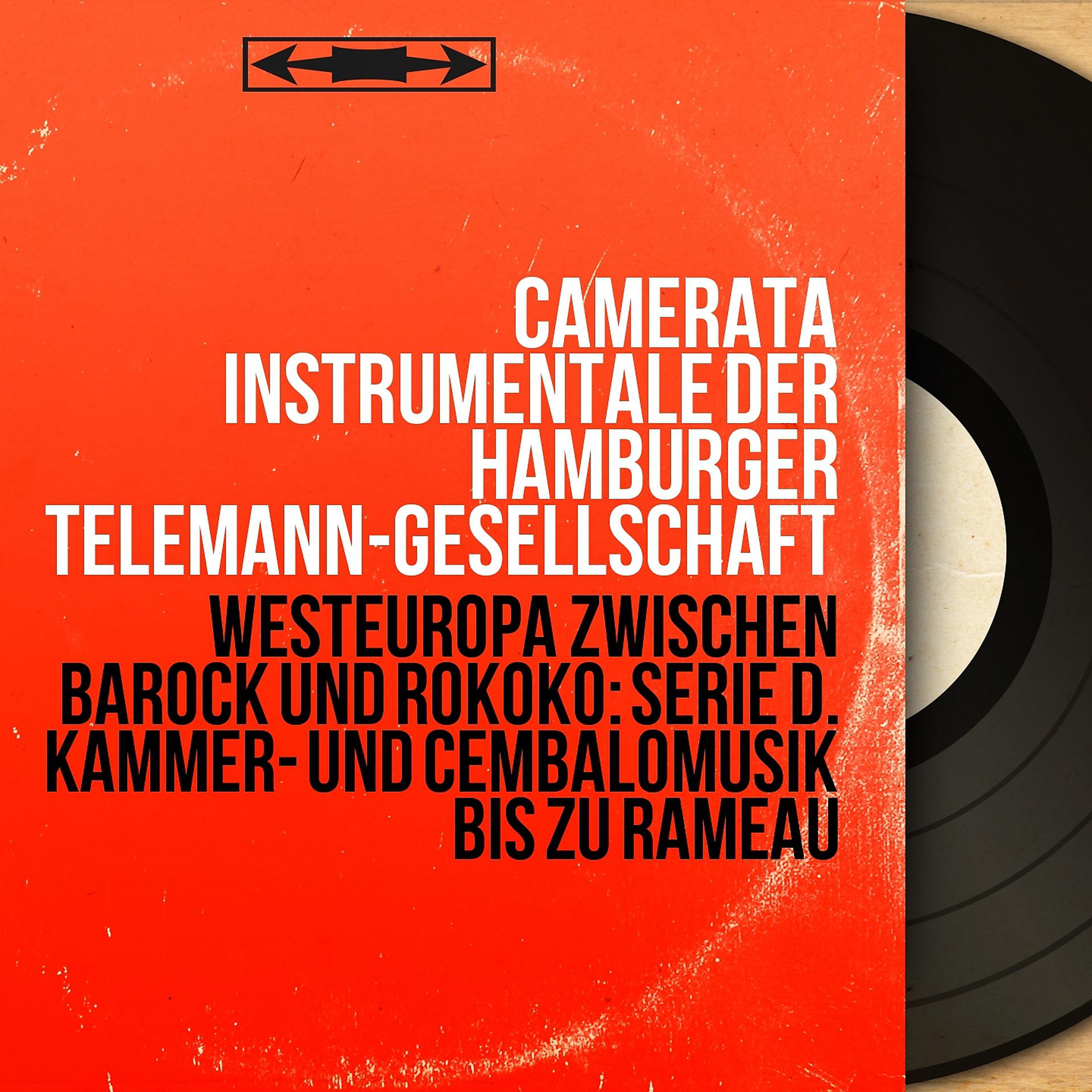 Постер альбома Westeuropa zwischen Barock und Rokoko: Serie D. Kammer- und Cembalomusik bis zu Rameau