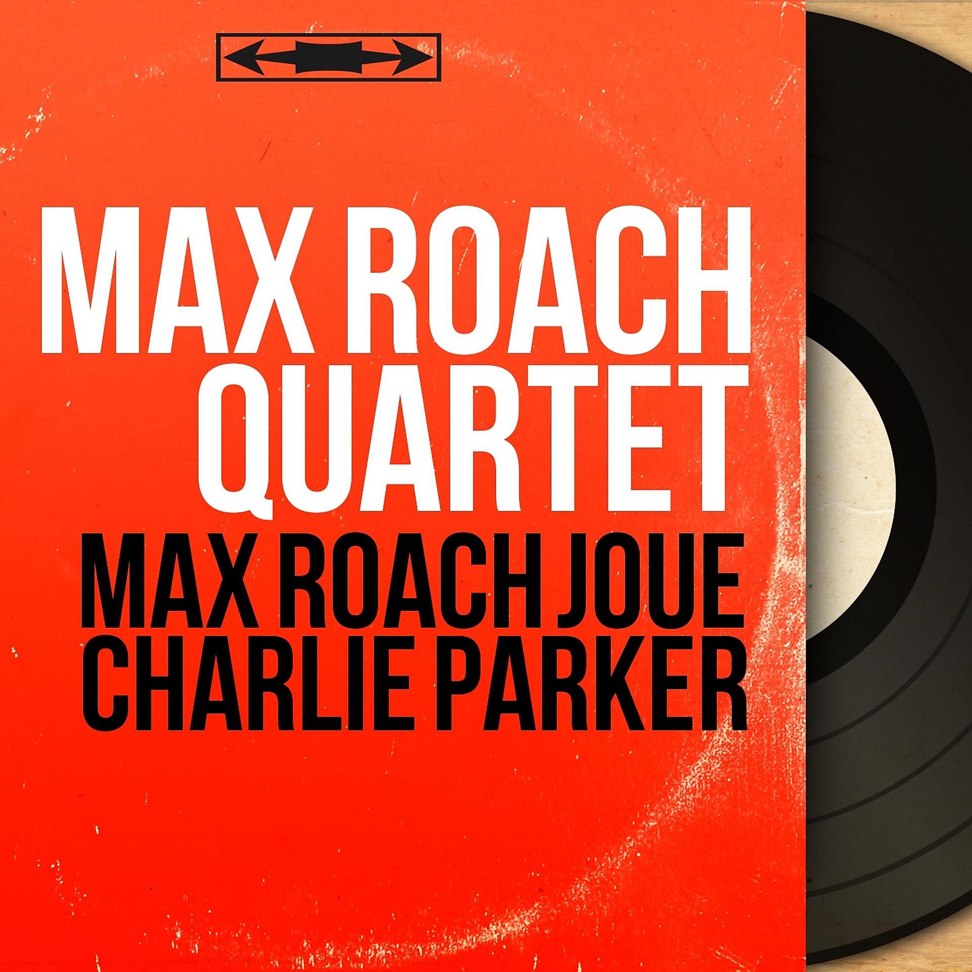 Постер альбома Max Roach joue Charlie Parker