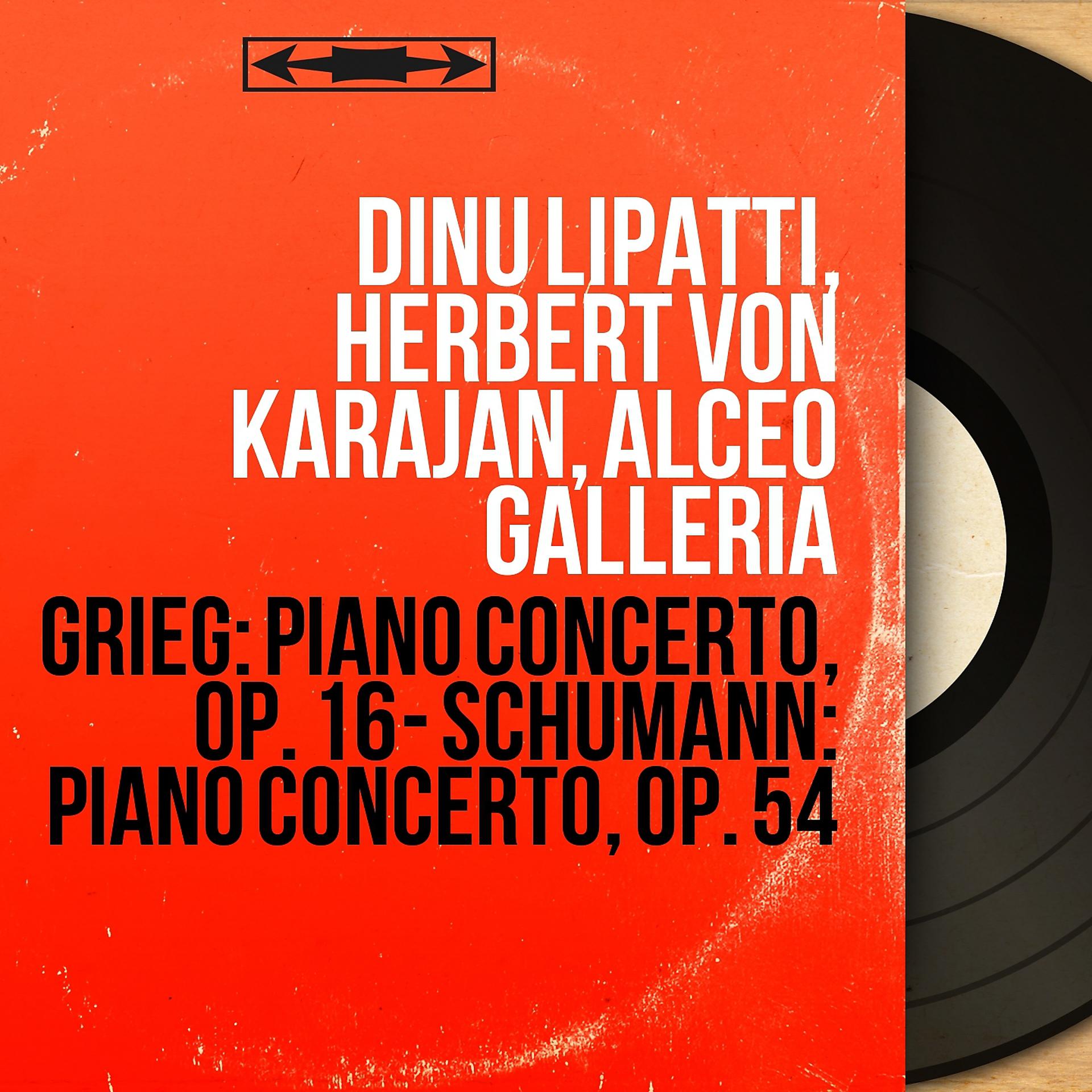 Постер альбома Grieg: Piano Concerto, Op. 16 - Schumann: Piano Concerto, Op. 54
