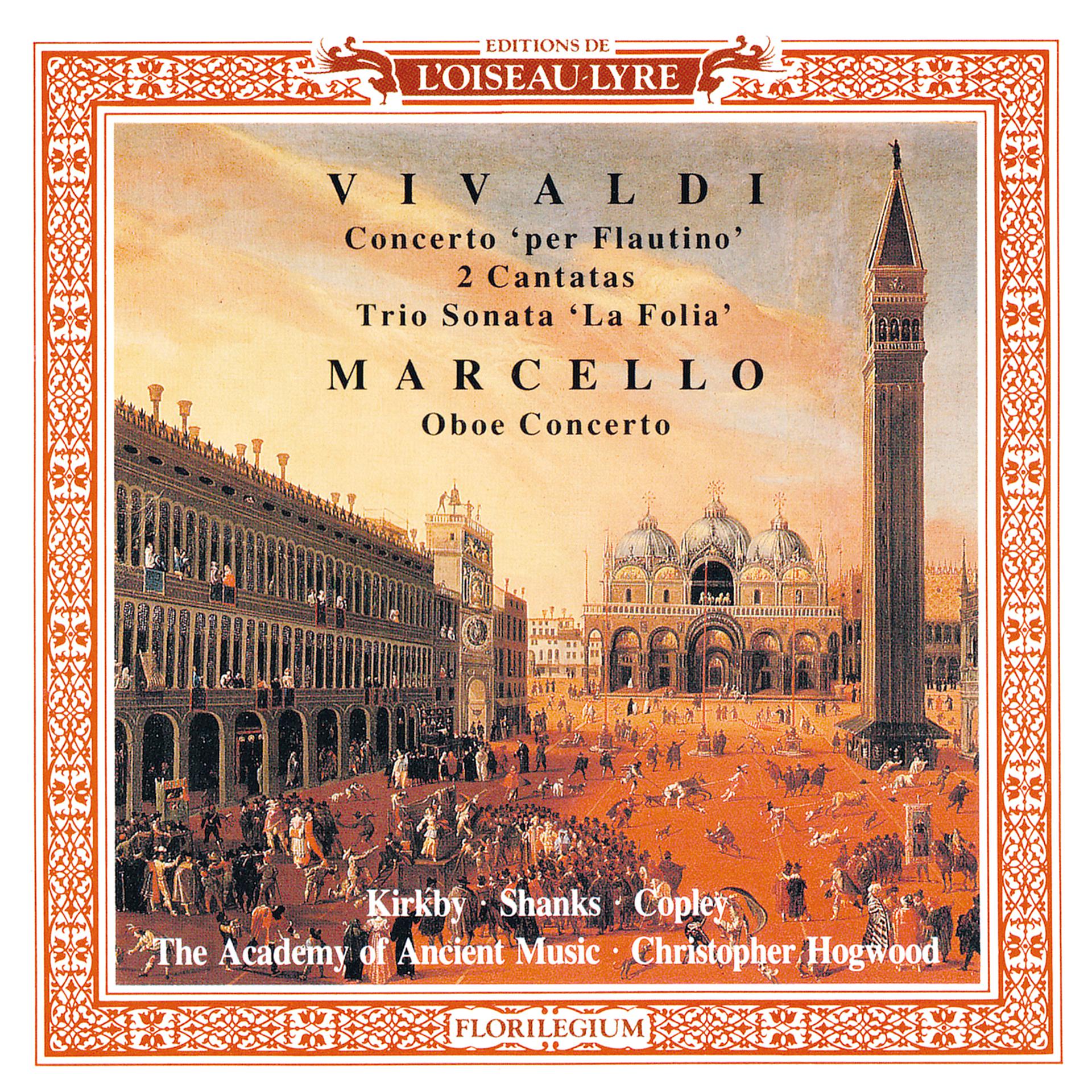 Постер альбома Marcello: Oboe Concerto / Vivaldi: 2 Cantatas; Recorder Concerto in C; Trio Sonata in B minor