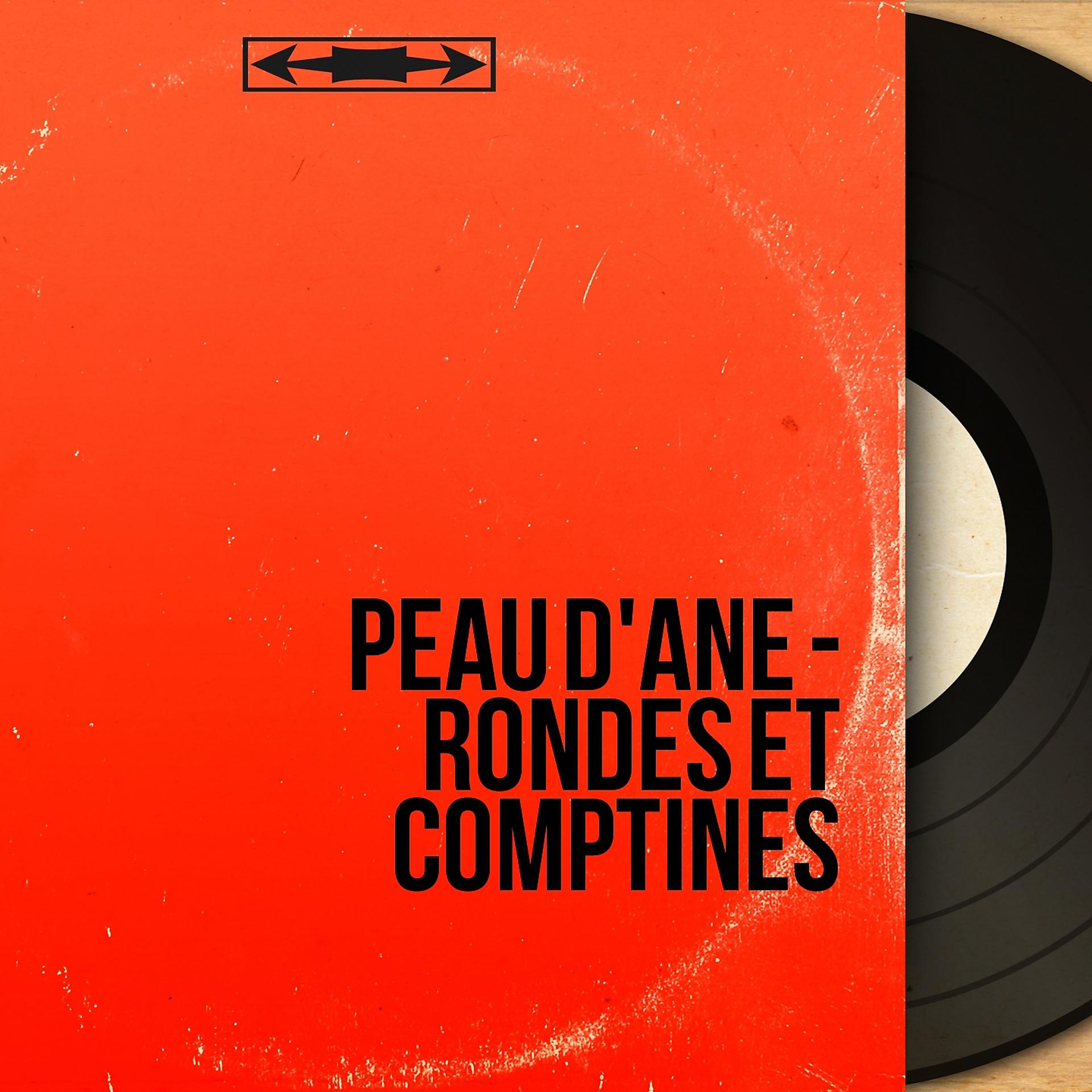 Постер альбома Peau d'âne - Rondes et comptines