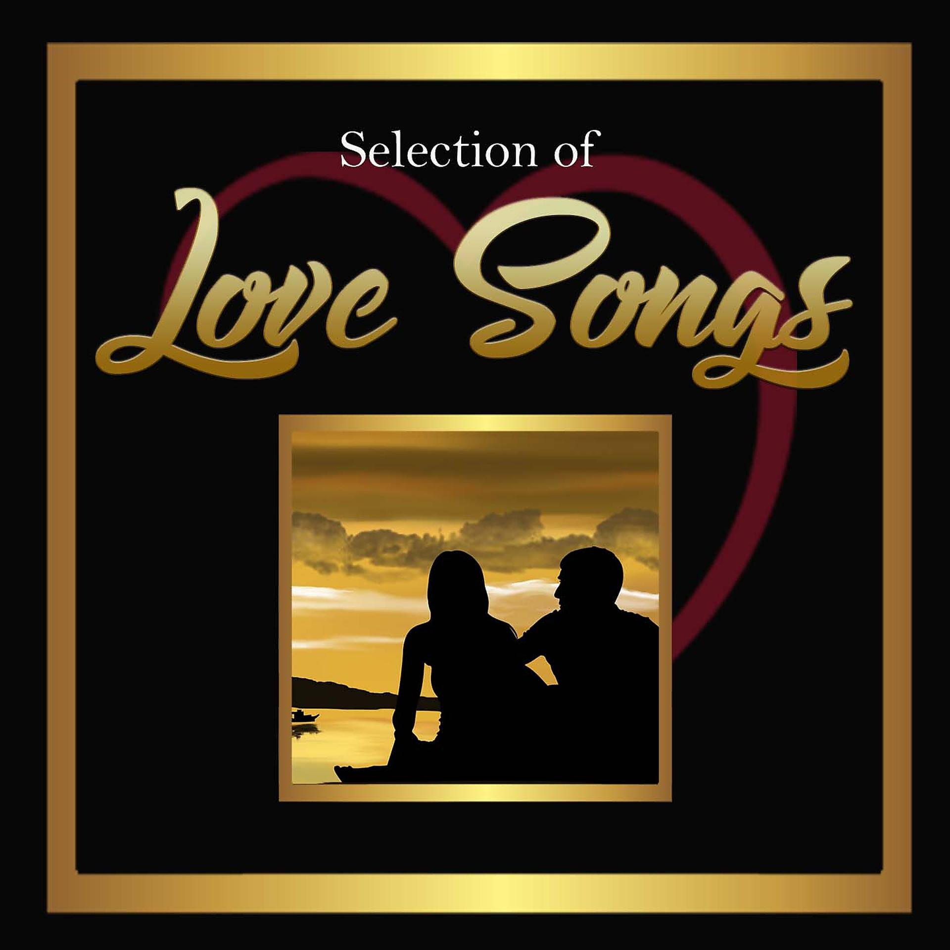 Постер альбома Selection of Love Songs