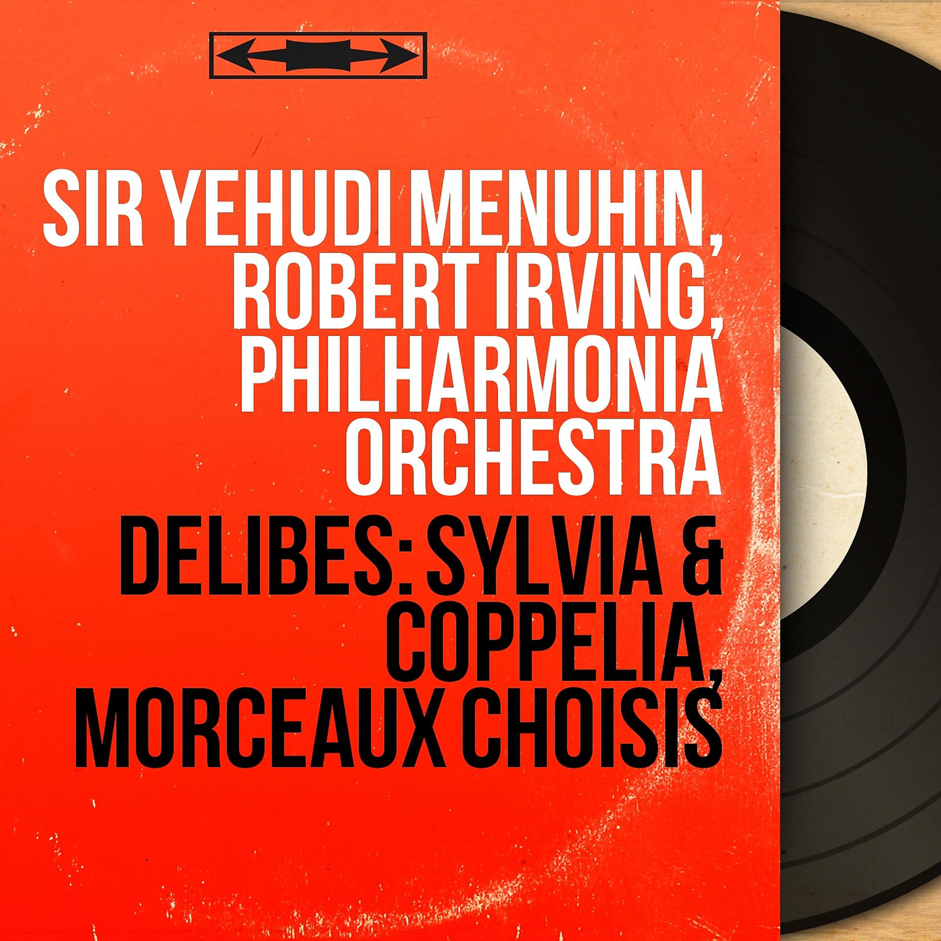 Постер альбома Delibes: Sylvia & Coppélia, morceaux choisis