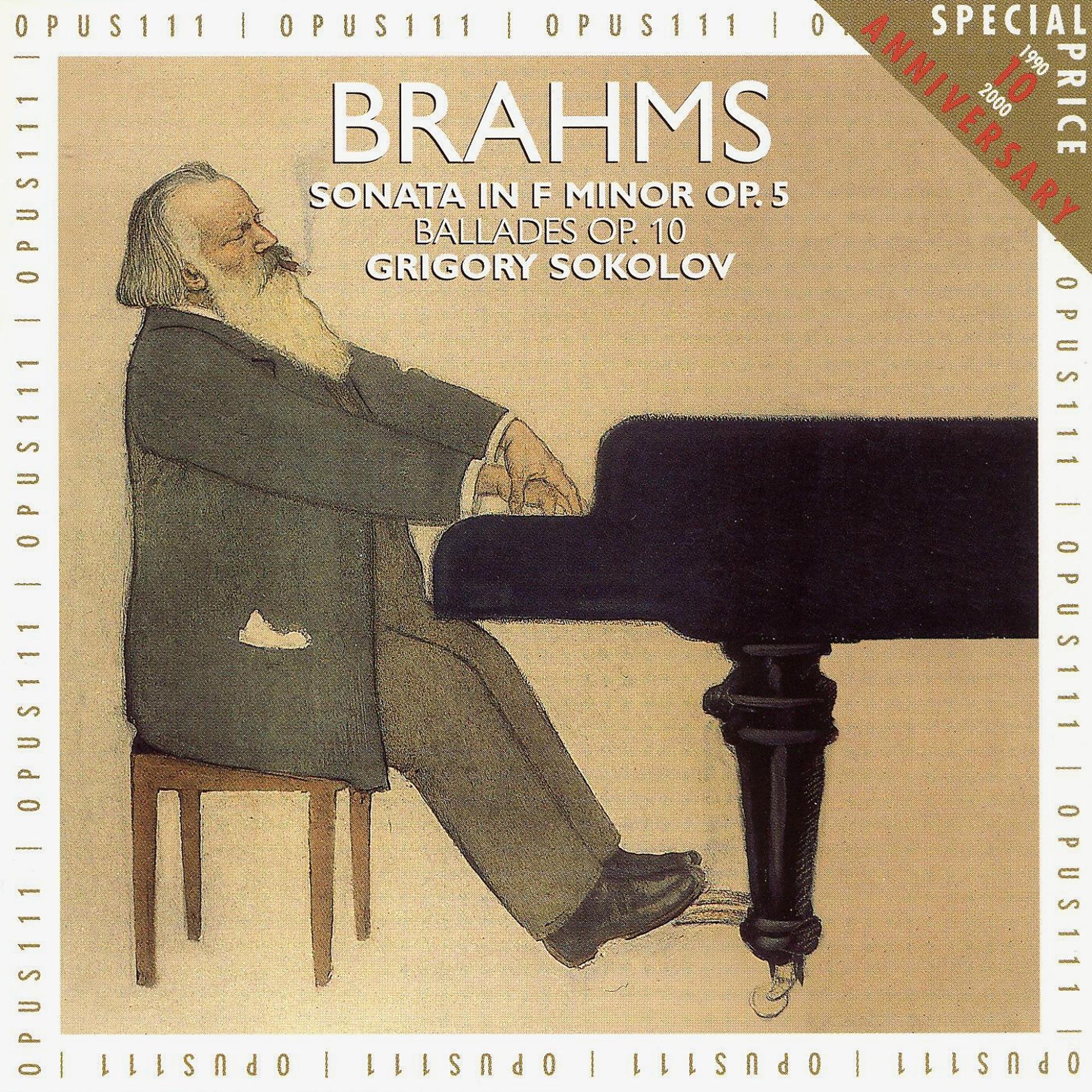 Постер альбома Brahms: Piano Sonata No. 3, Op. 5 & Ballades Op. 10