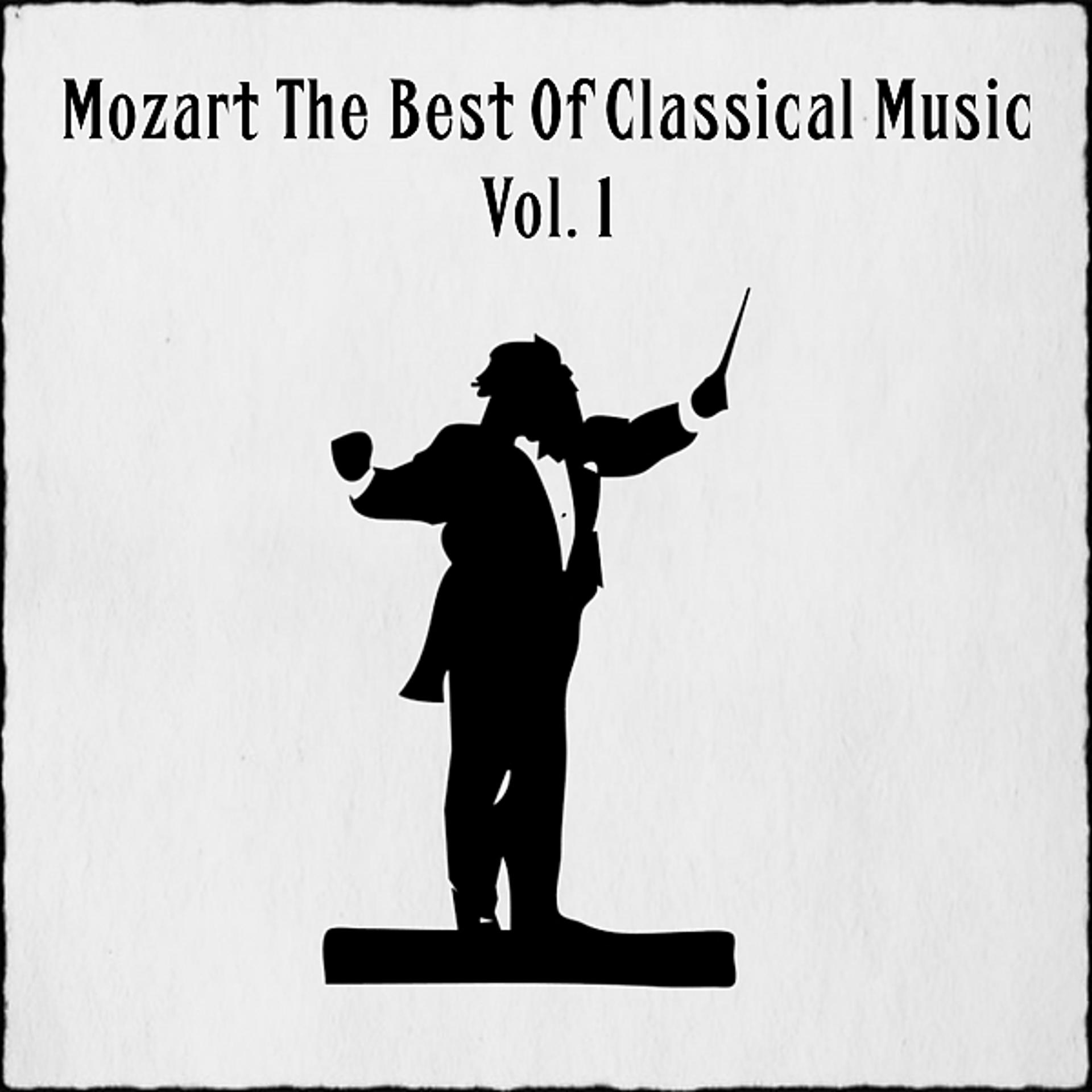 Постер альбома Mozart The Best Of Classical Music, Vol. 1