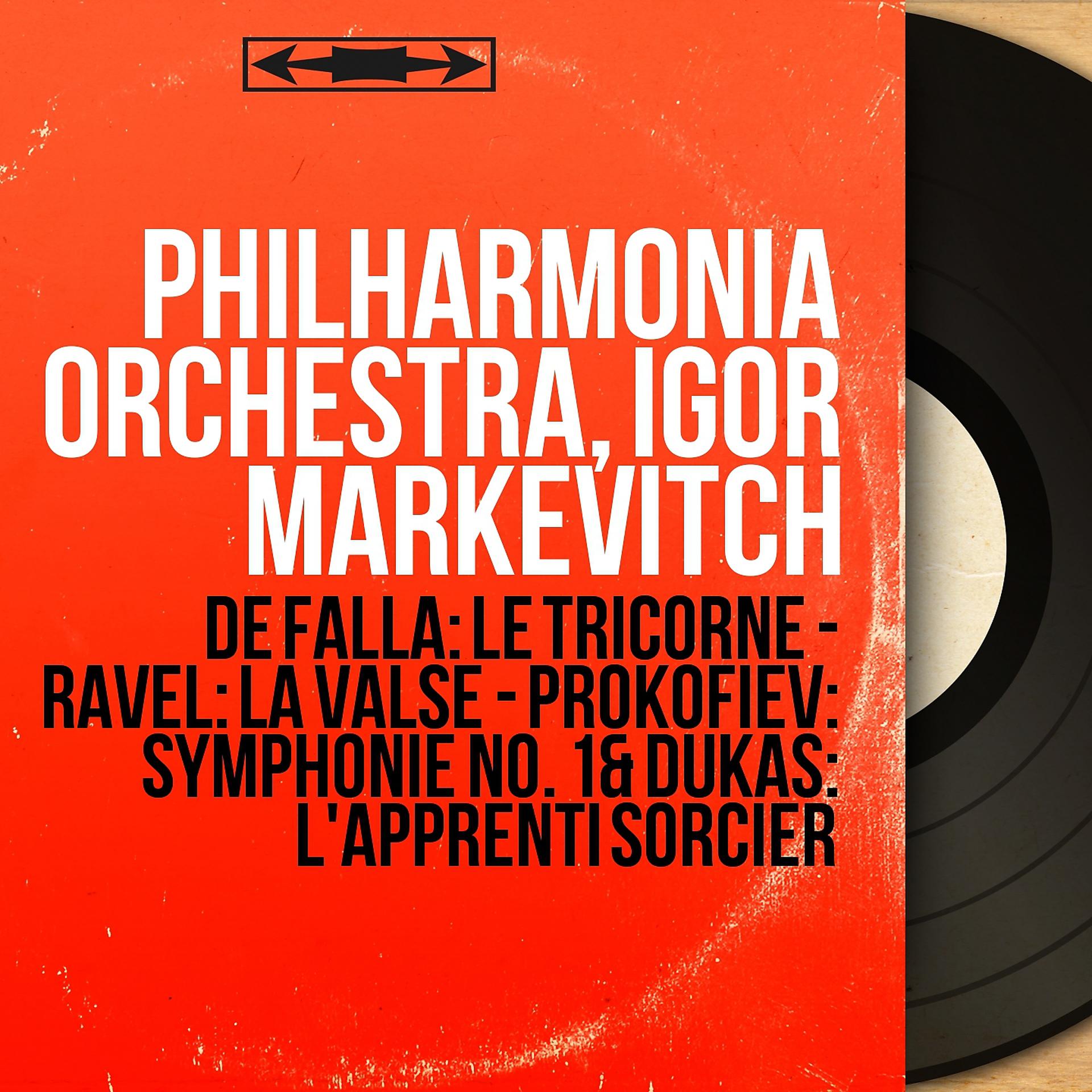 Постер альбома De Falla: Le tricorne - Ravel: La valse - Prokofiev: Symphonie No. 1 & Dukas: L'apprenti sorcier