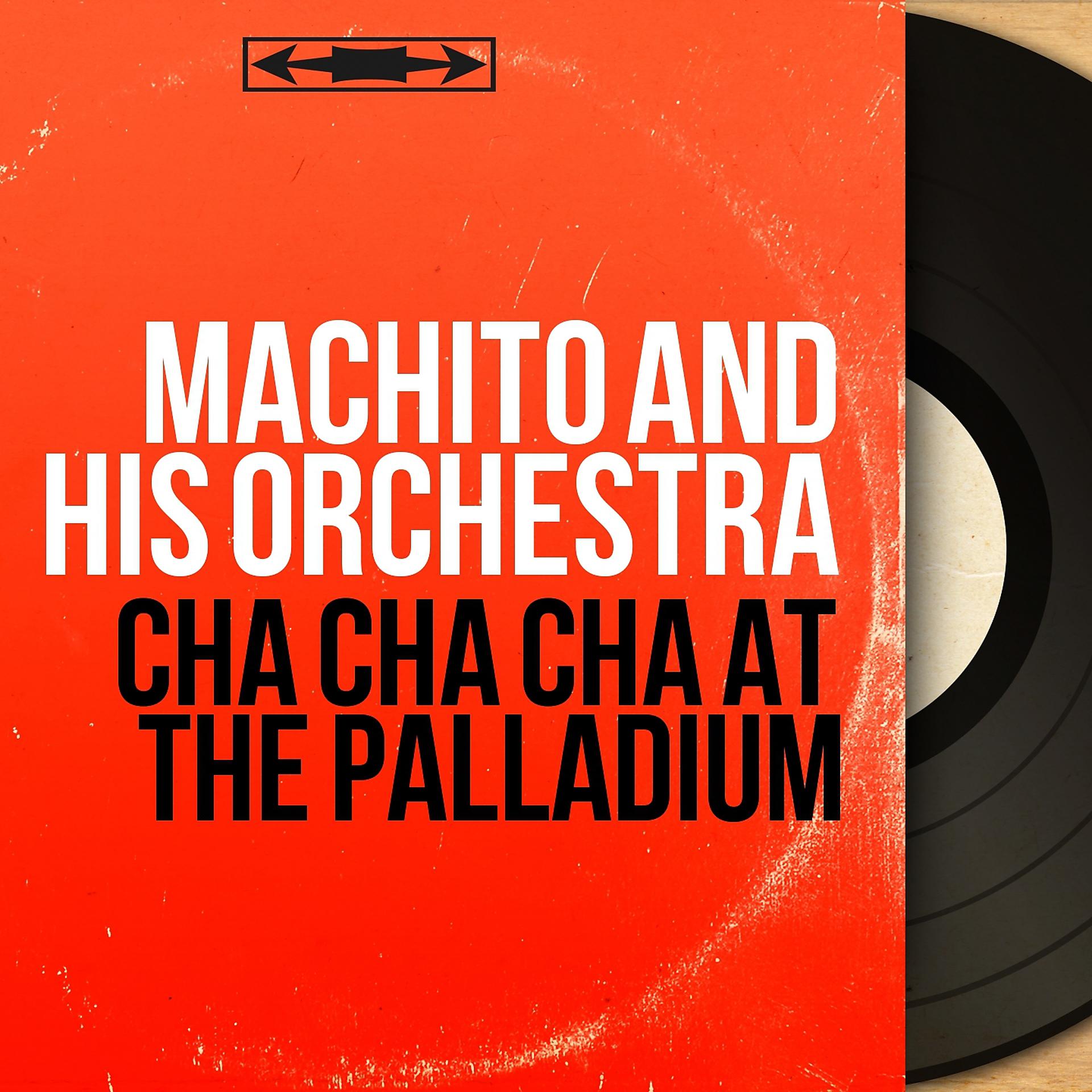 Постер альбома Cha Cha Cha At the Palladium