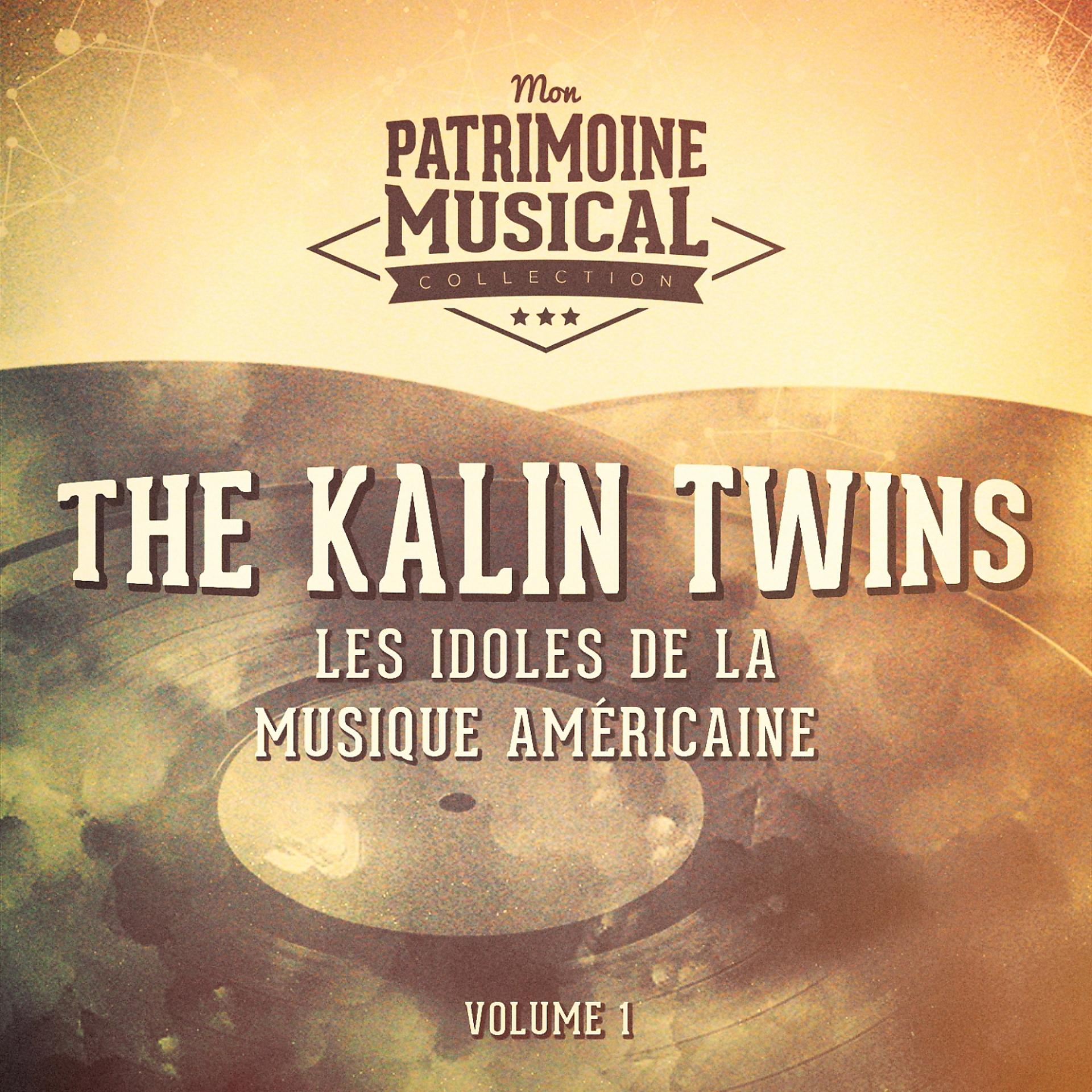 Постер альбома Les idoles de la musique américaine : The Kalin Twins, Vol. 1