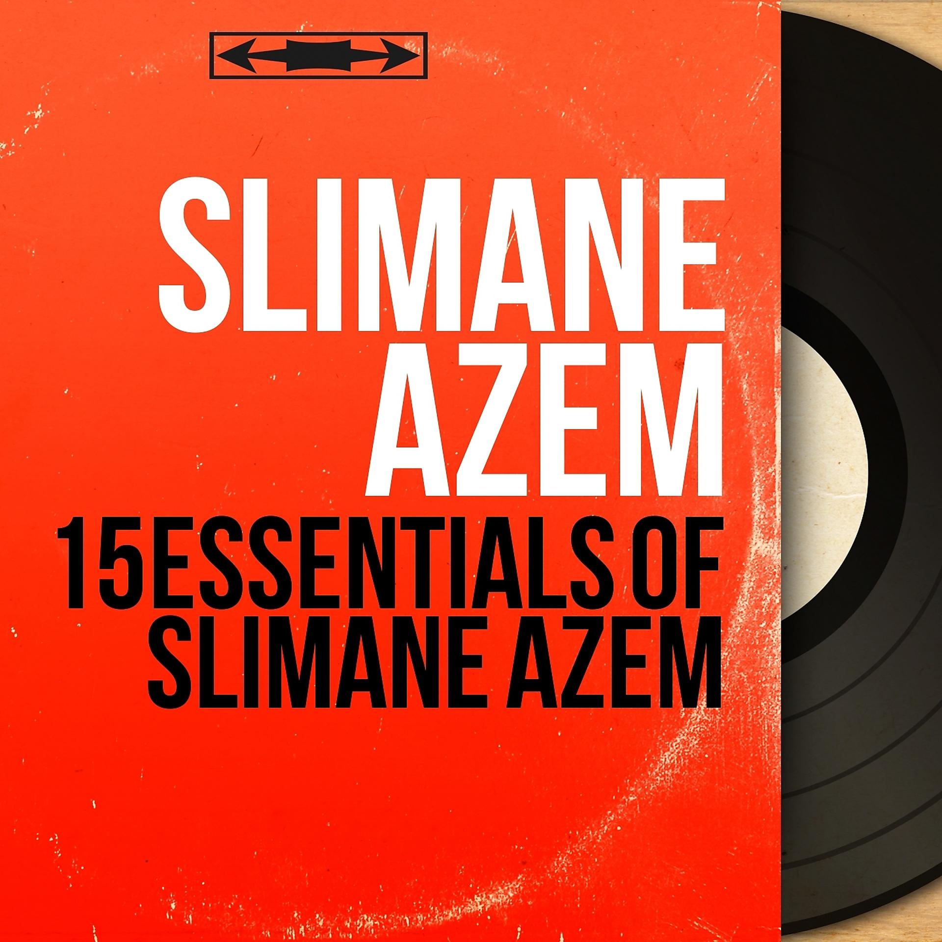 Постер альбома 15 Essentials of Slimane Azem
