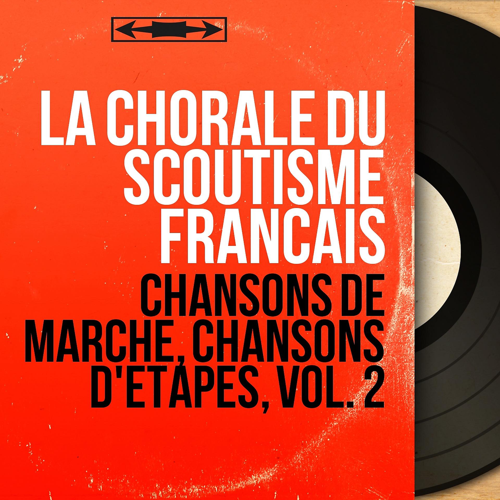 Постер альбома Chansons de marche, chansons d'étapes, vol. 2