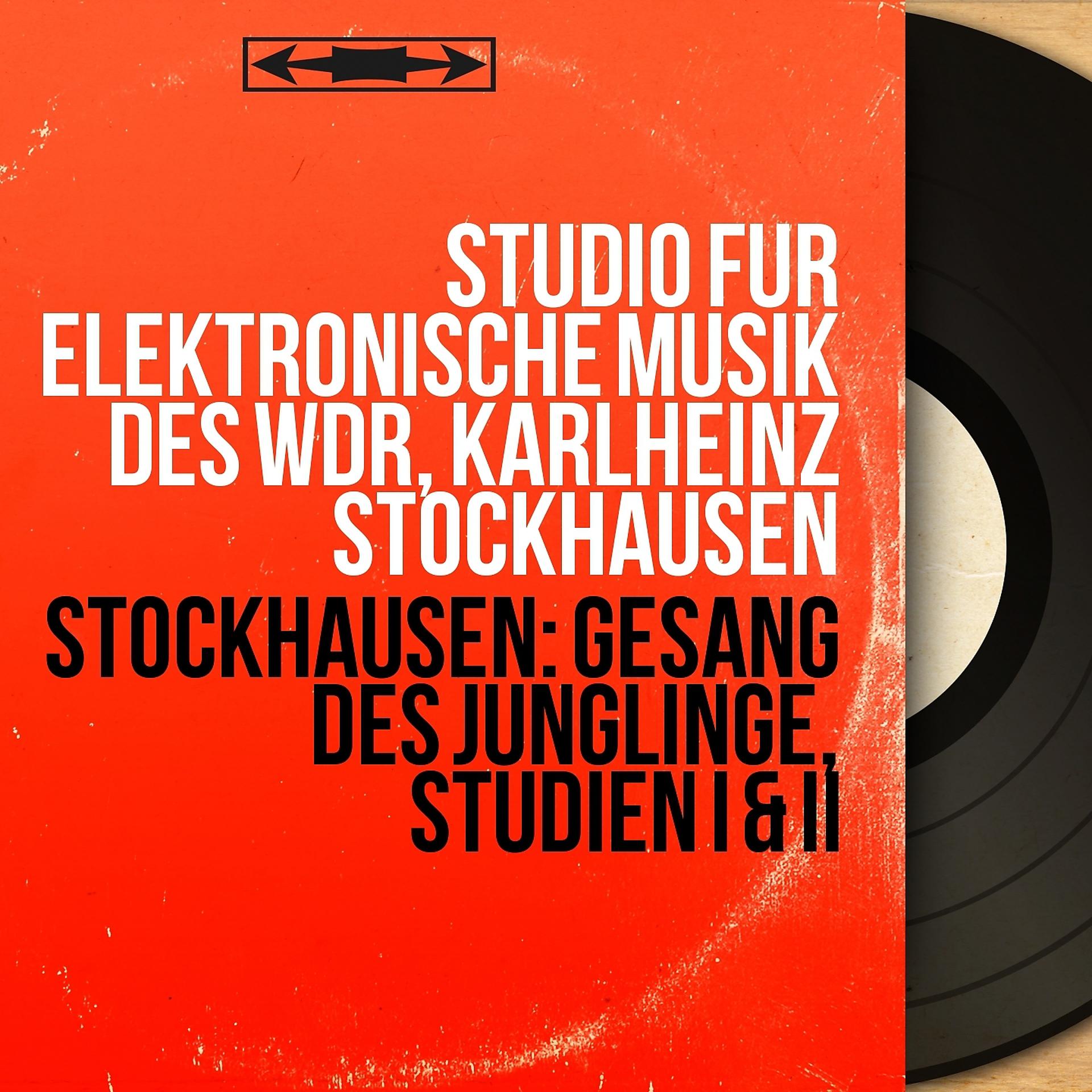 Постер альбома Stockhausen: Gesang des Jünglinge, Studien I & II