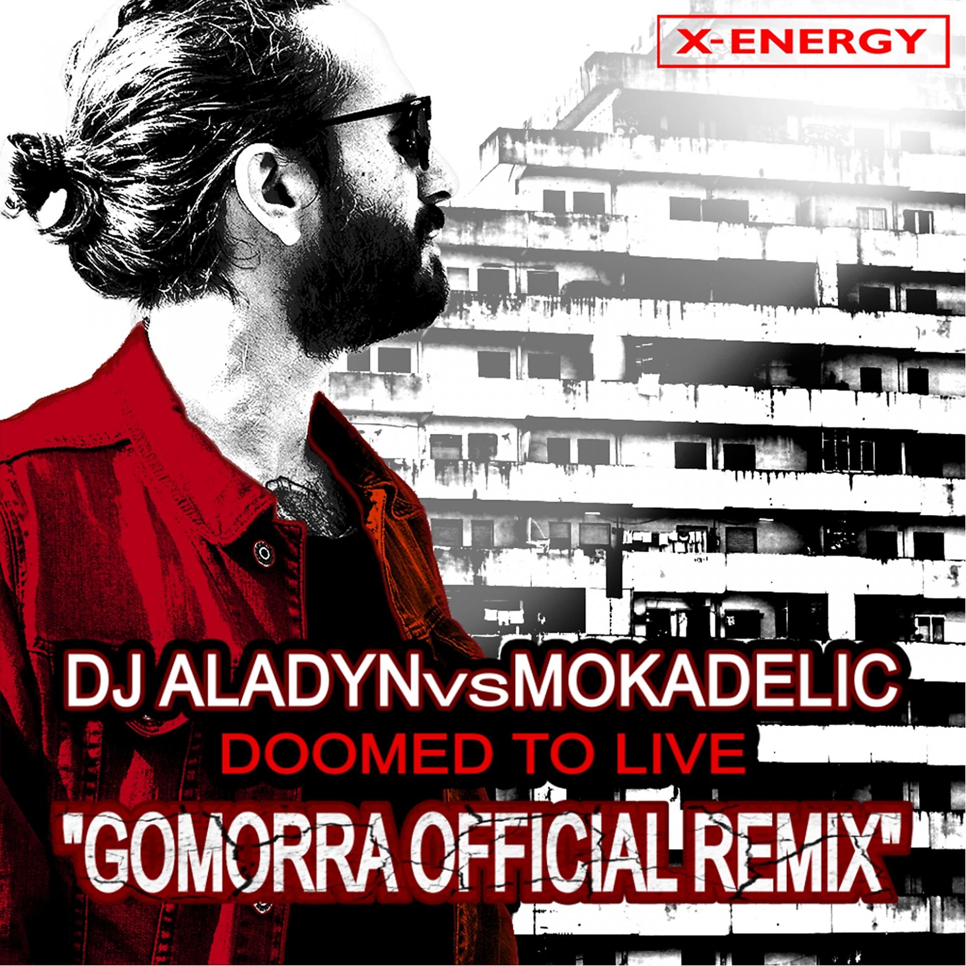 Постер альбома Doomed To Live (Gomorra Official Remix )
