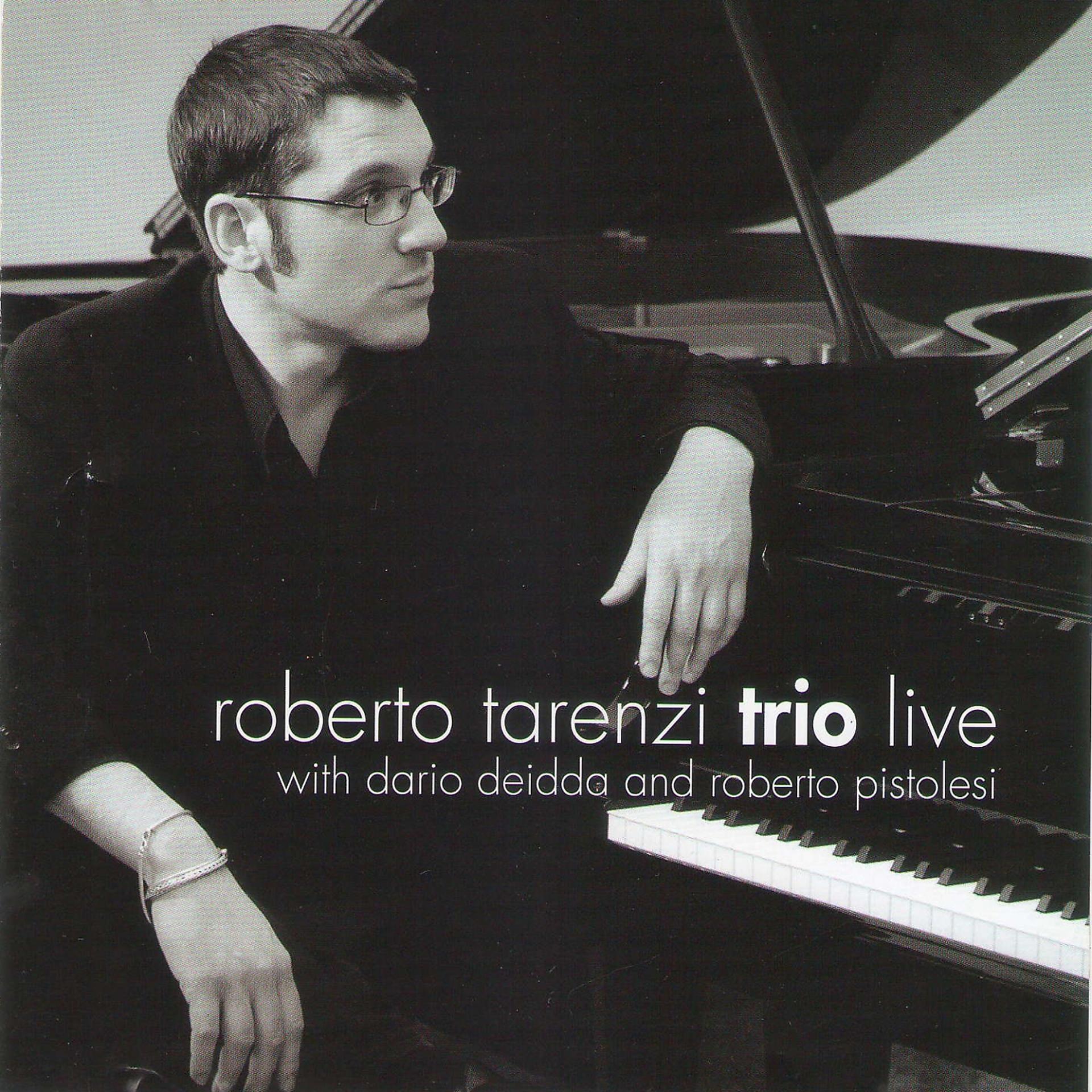 Постер альбома Roberto Tarenzi Trio Live with Dario Deddia and Roberto Pistolesi
