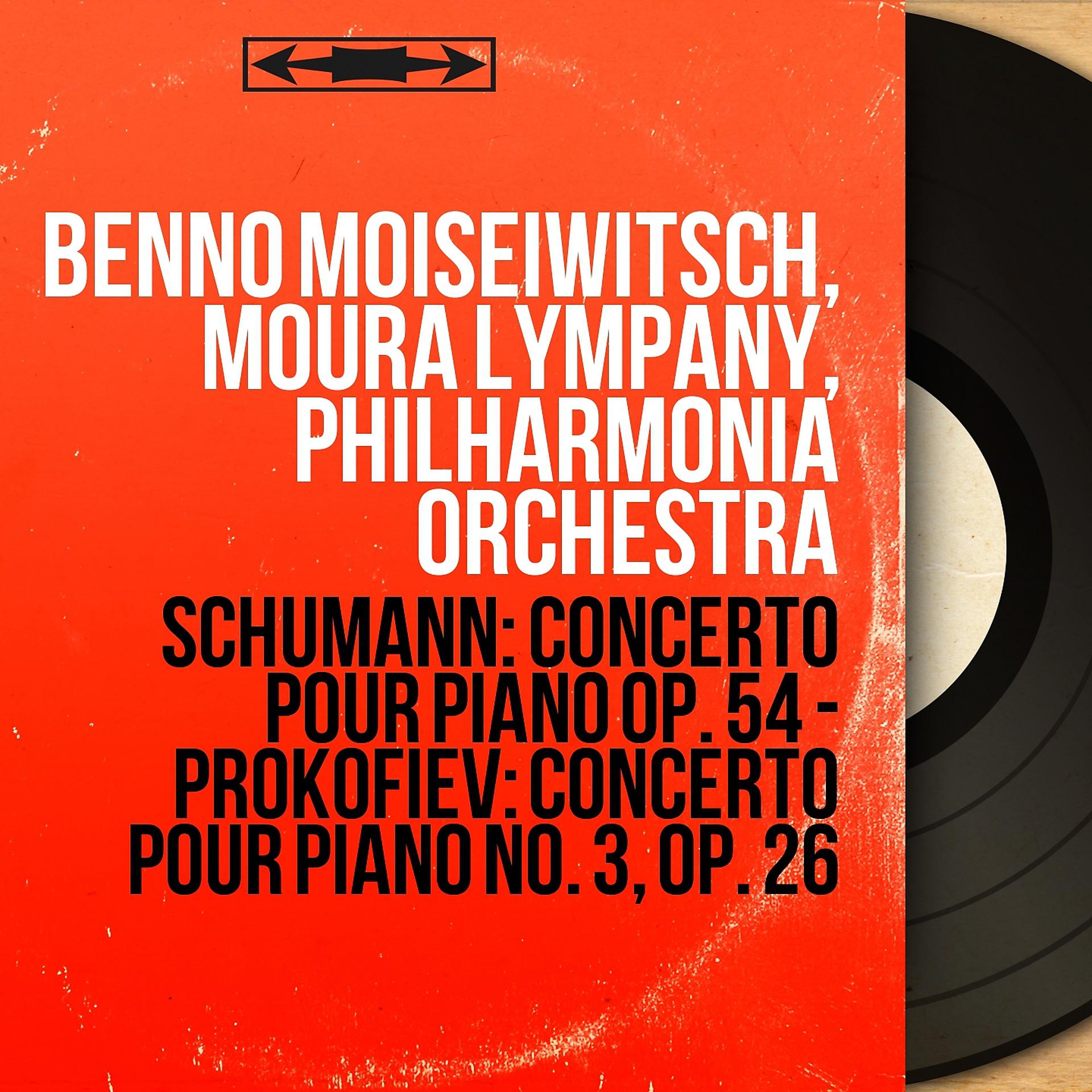 Постер альбома Schumann: Concerto pour piano Op. 54 - Prokofiev: Concerto pour piano No. 3, Op. 26
