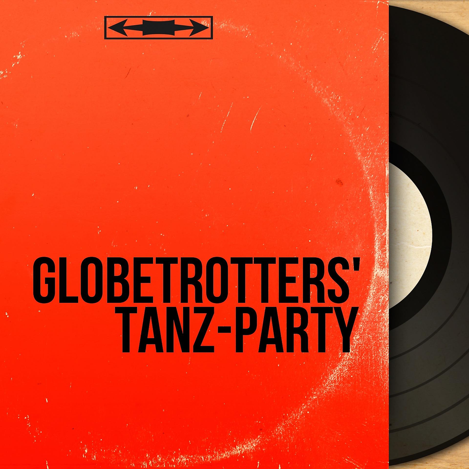 Постер альбома Globetrotters' Tanz-Party