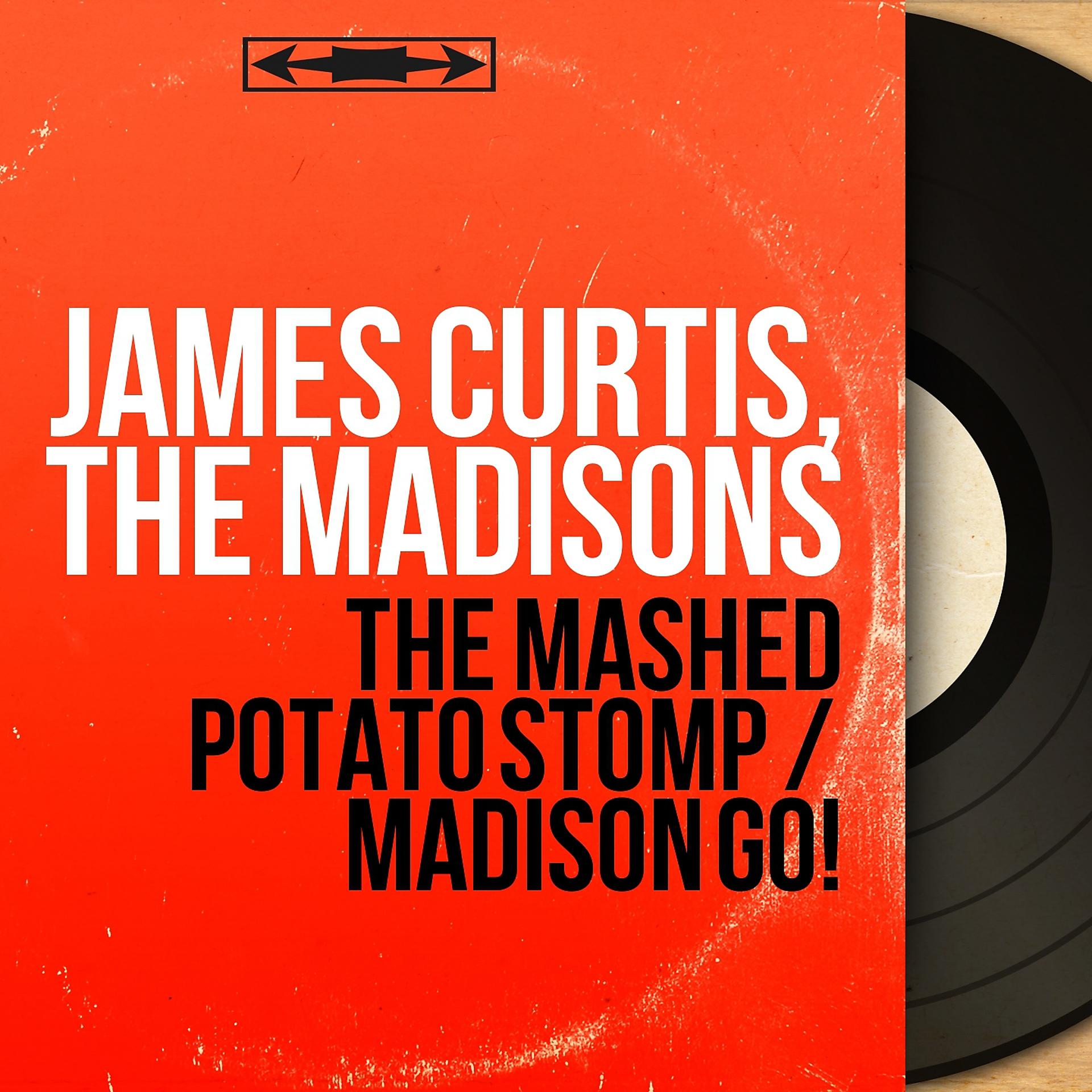 Постер альбома The Mashed Potato Stomp / Madison Go!