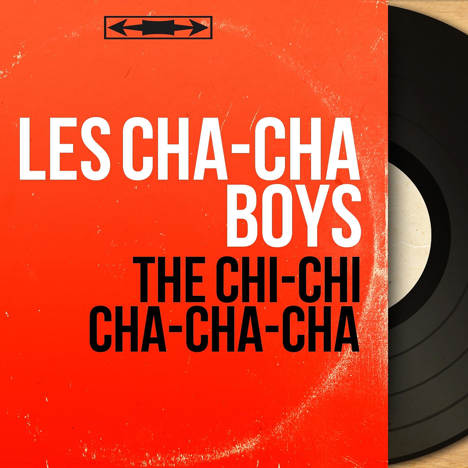Постер альбома The Chi-Chi Cha-Cha-Cha