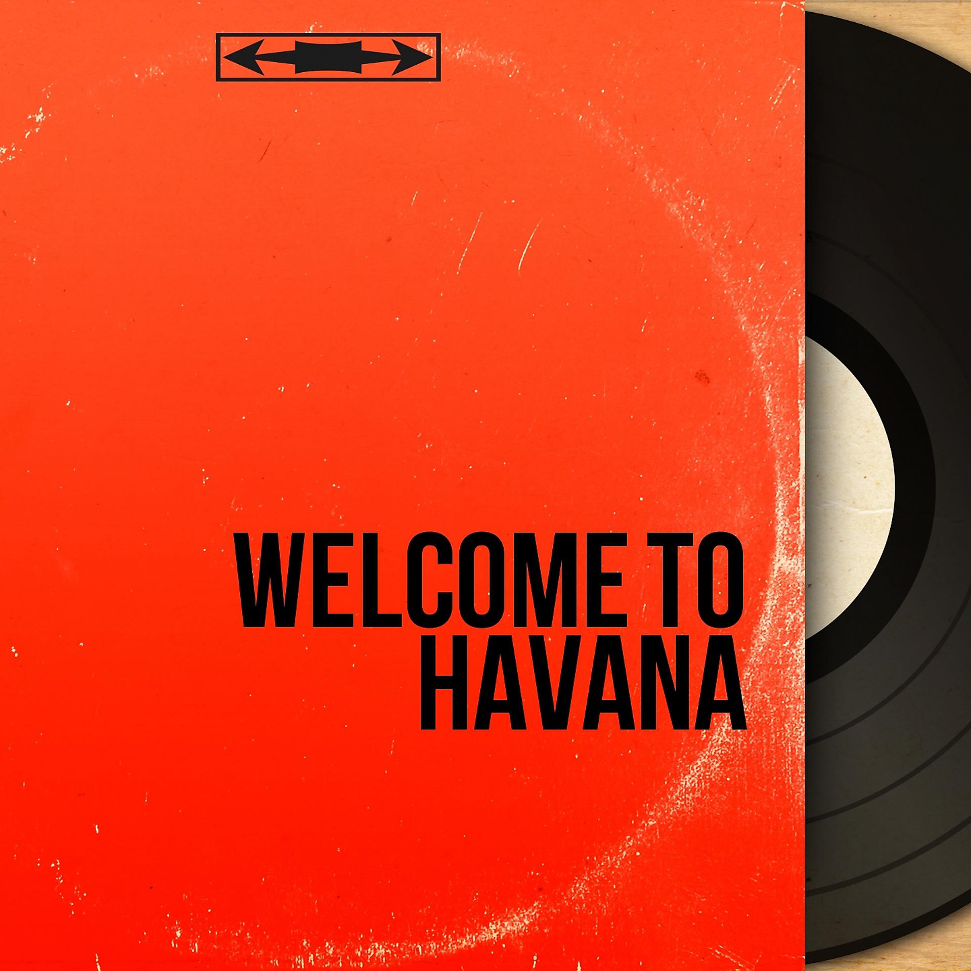 Постер альбома Welcome to Havana