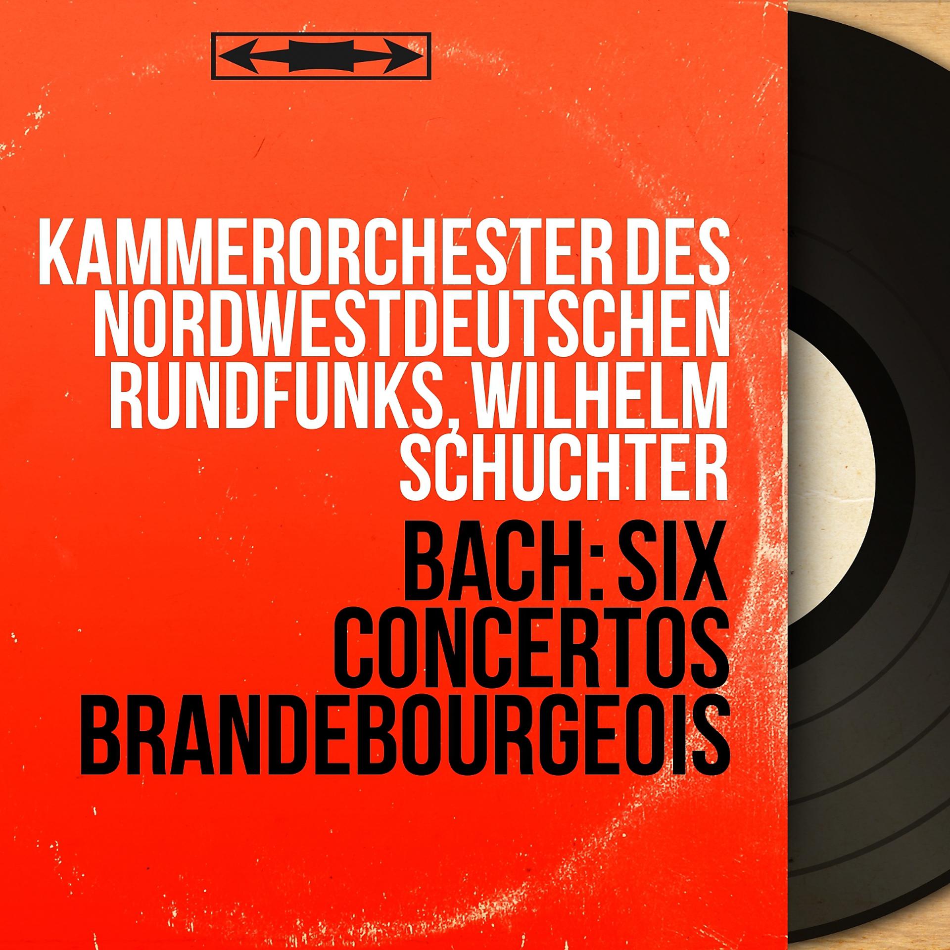 Постер альбома Bach: Six concertos brandebourgeois