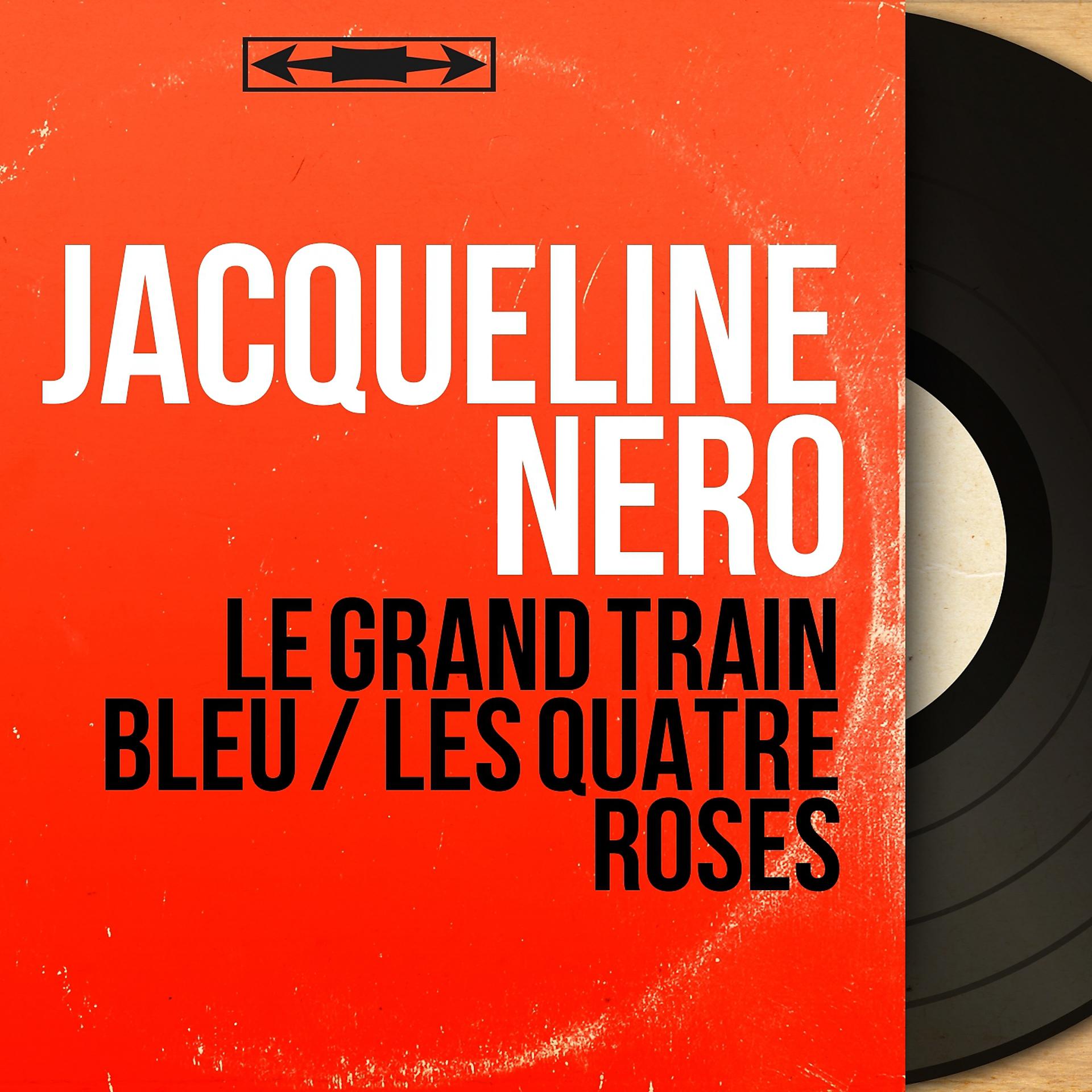 Постер альбома Le grand train bleu / Les quatre roses