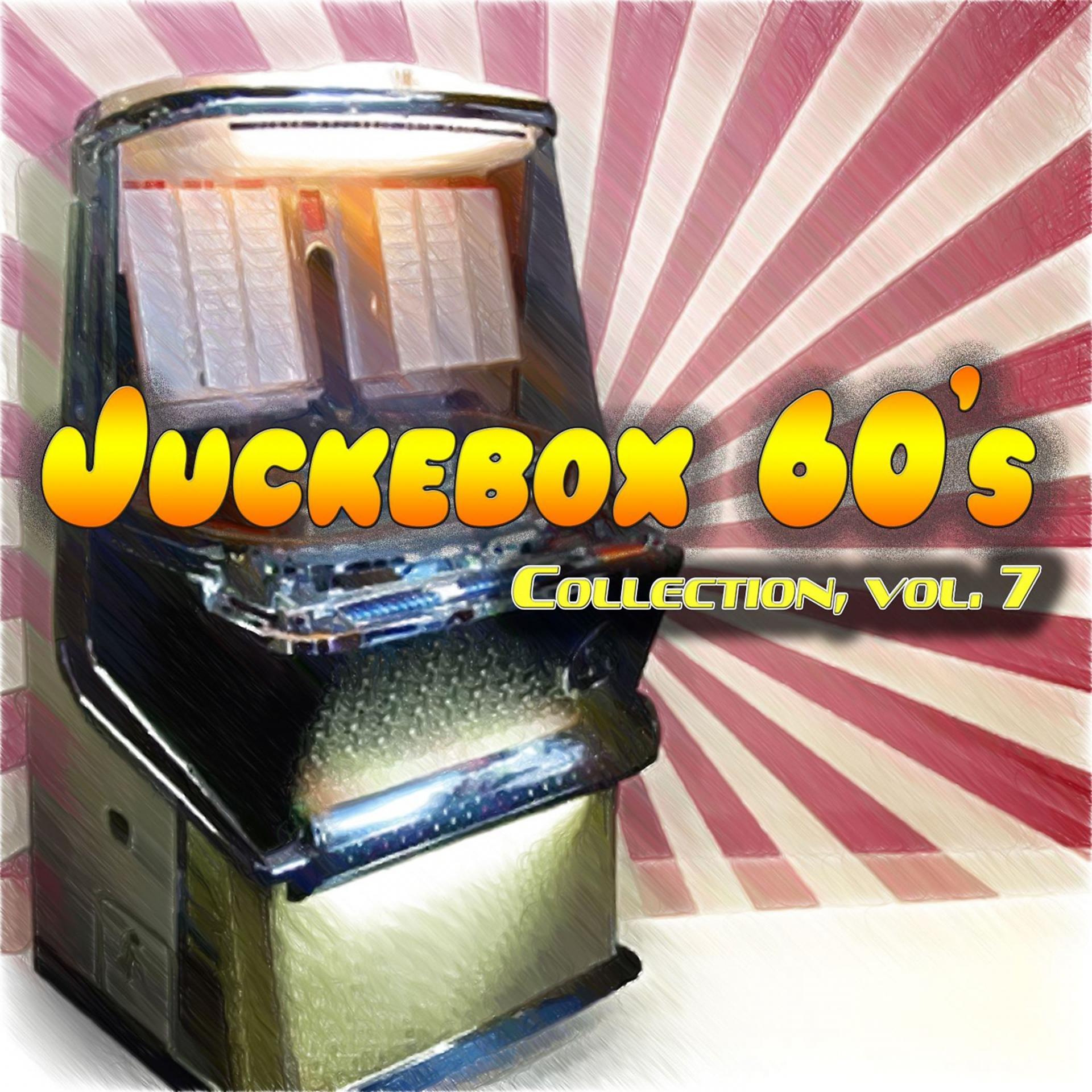 Постер альбома Juckebox 60's Collection, Vol. 7