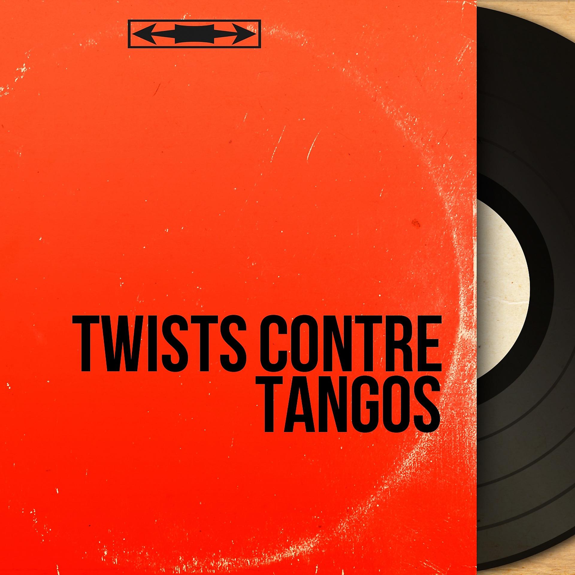Постер альбома Twists contre tangos