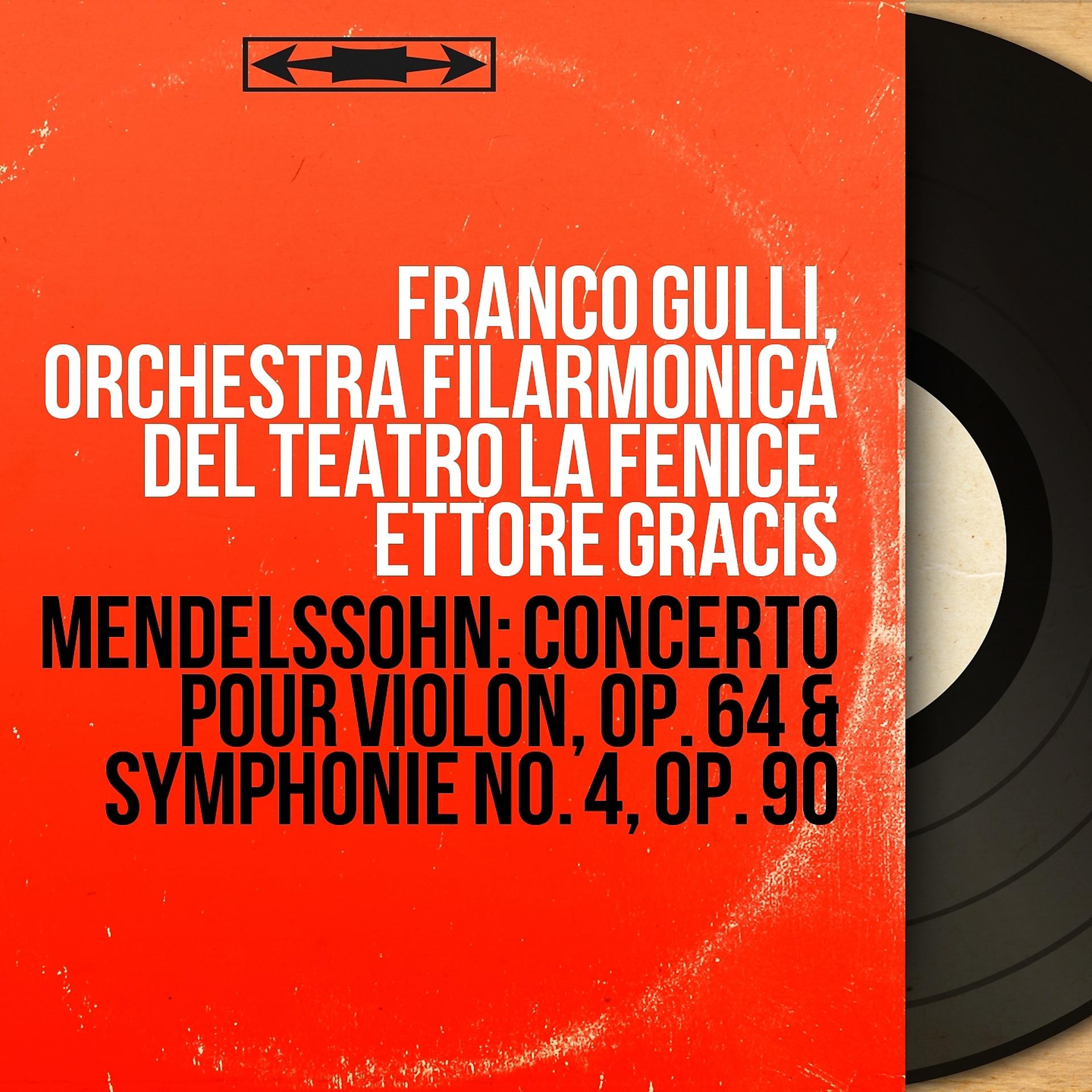 Постер альбома Mendelssohn: Concerto pour violon, Op. 64 & Symphonie No. 4, Op. 90