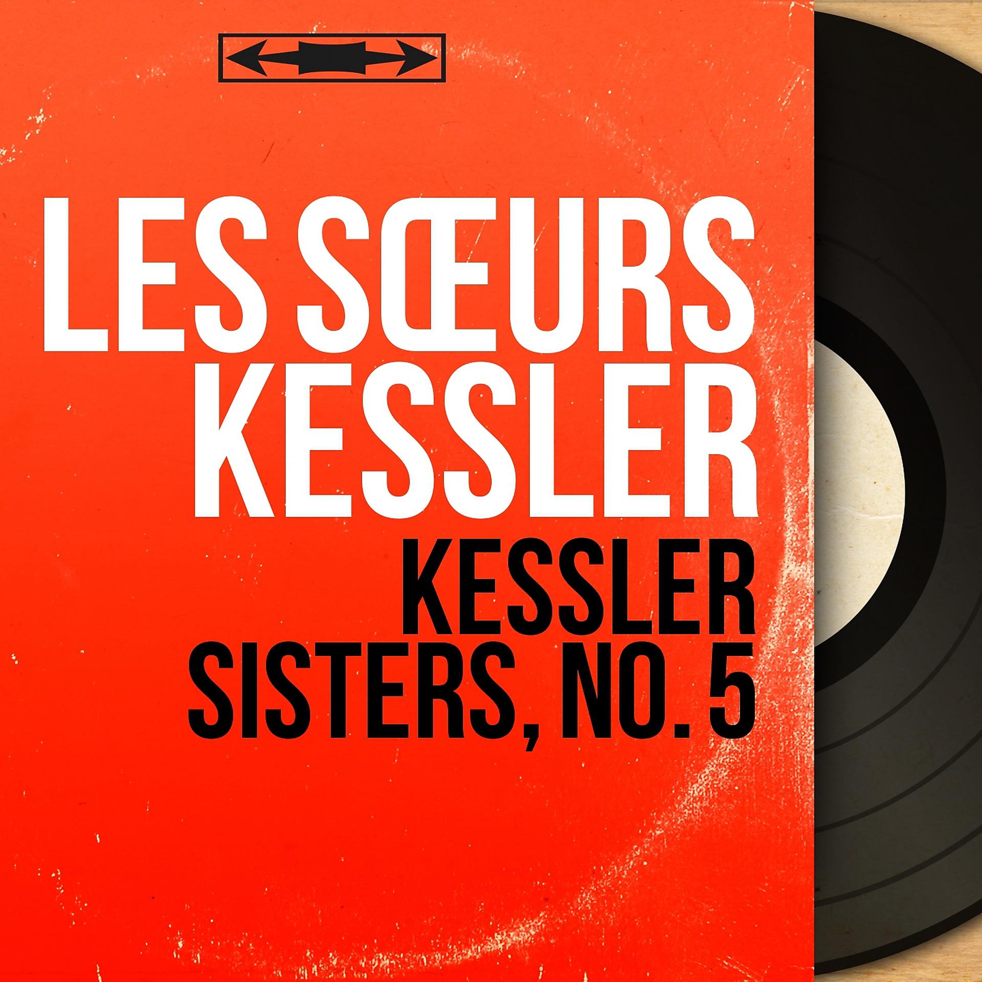 Постер альбома Kessler Sisters, No. 5