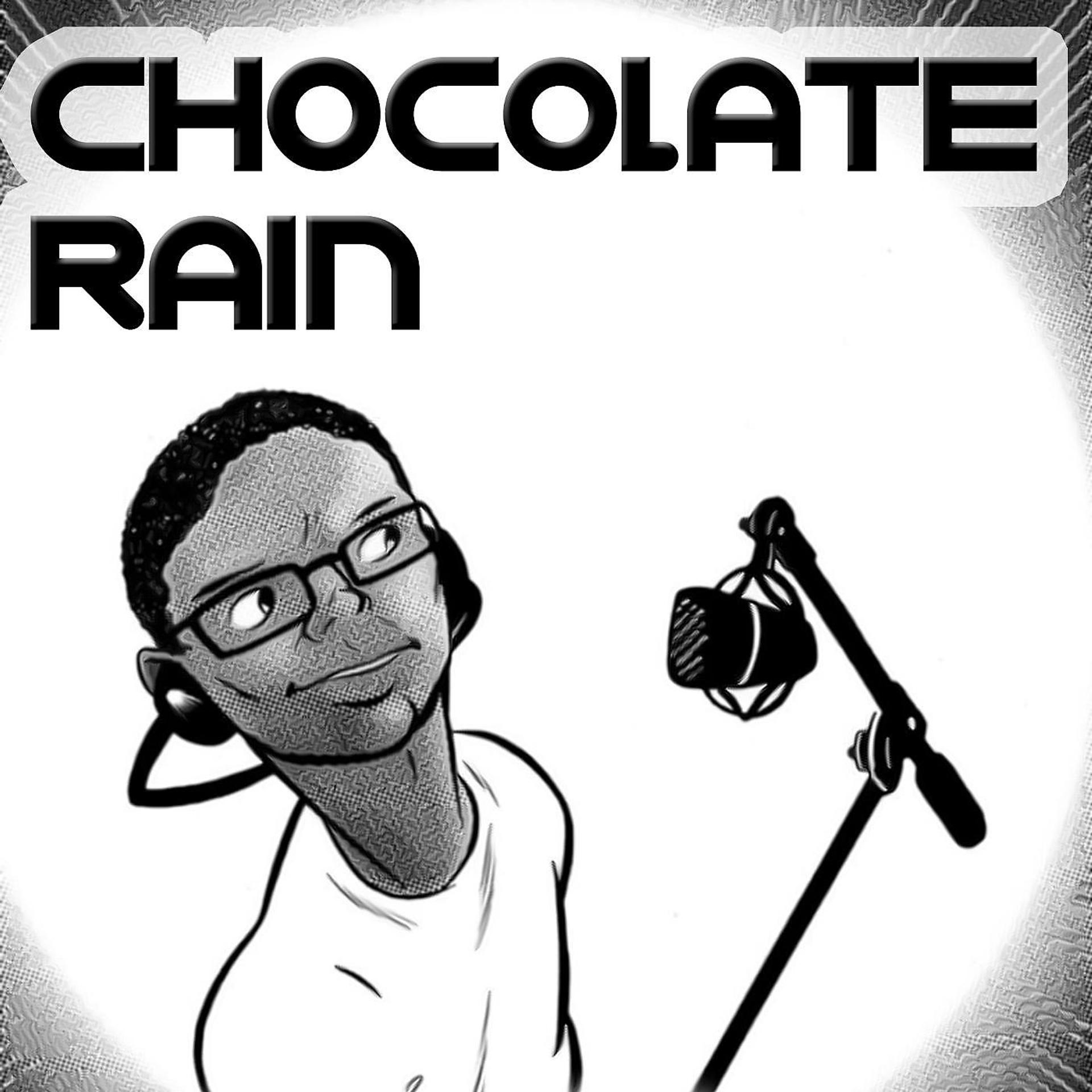 Постер альбома Chocolate Rain