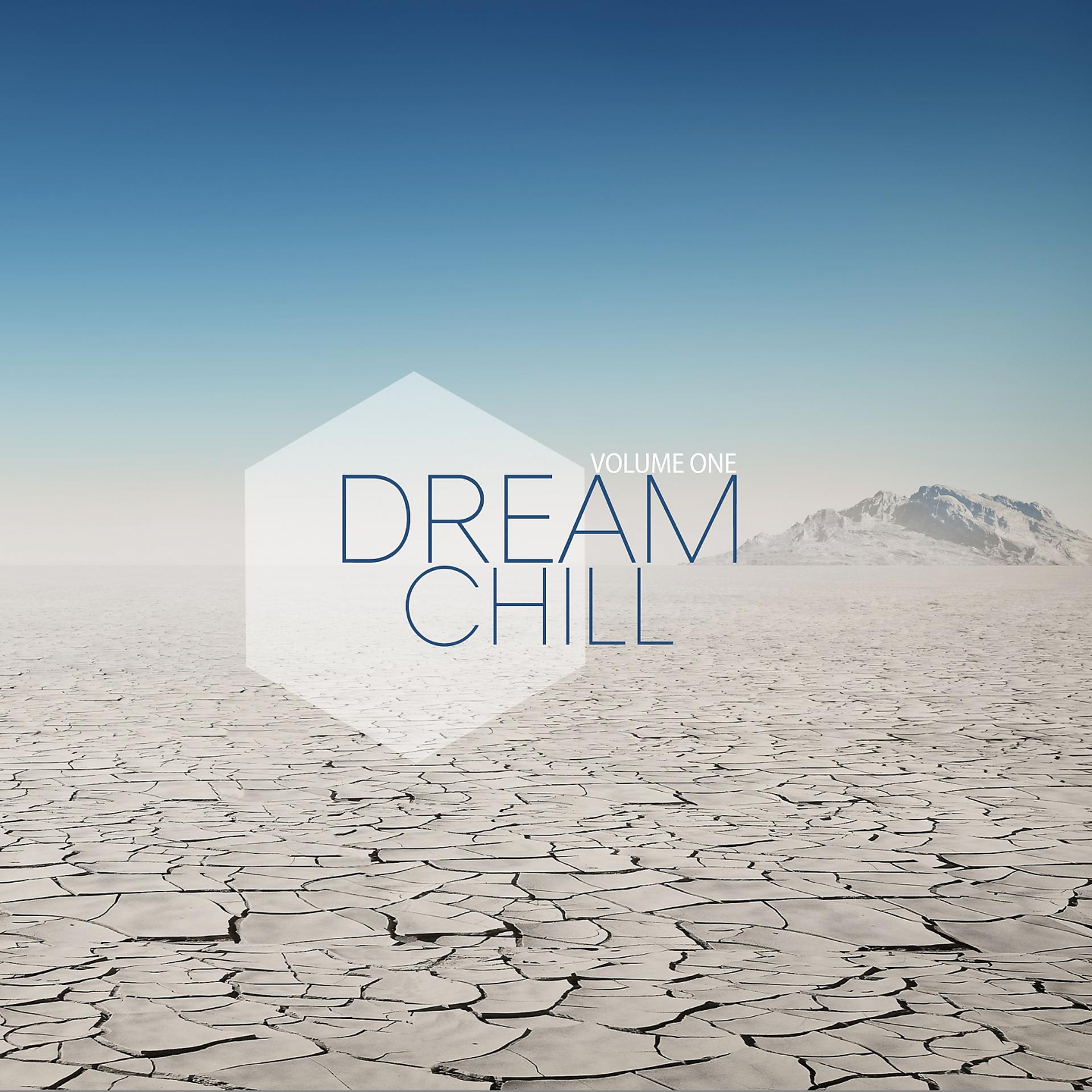 Постер альбома Dream Chill, Vol. 1