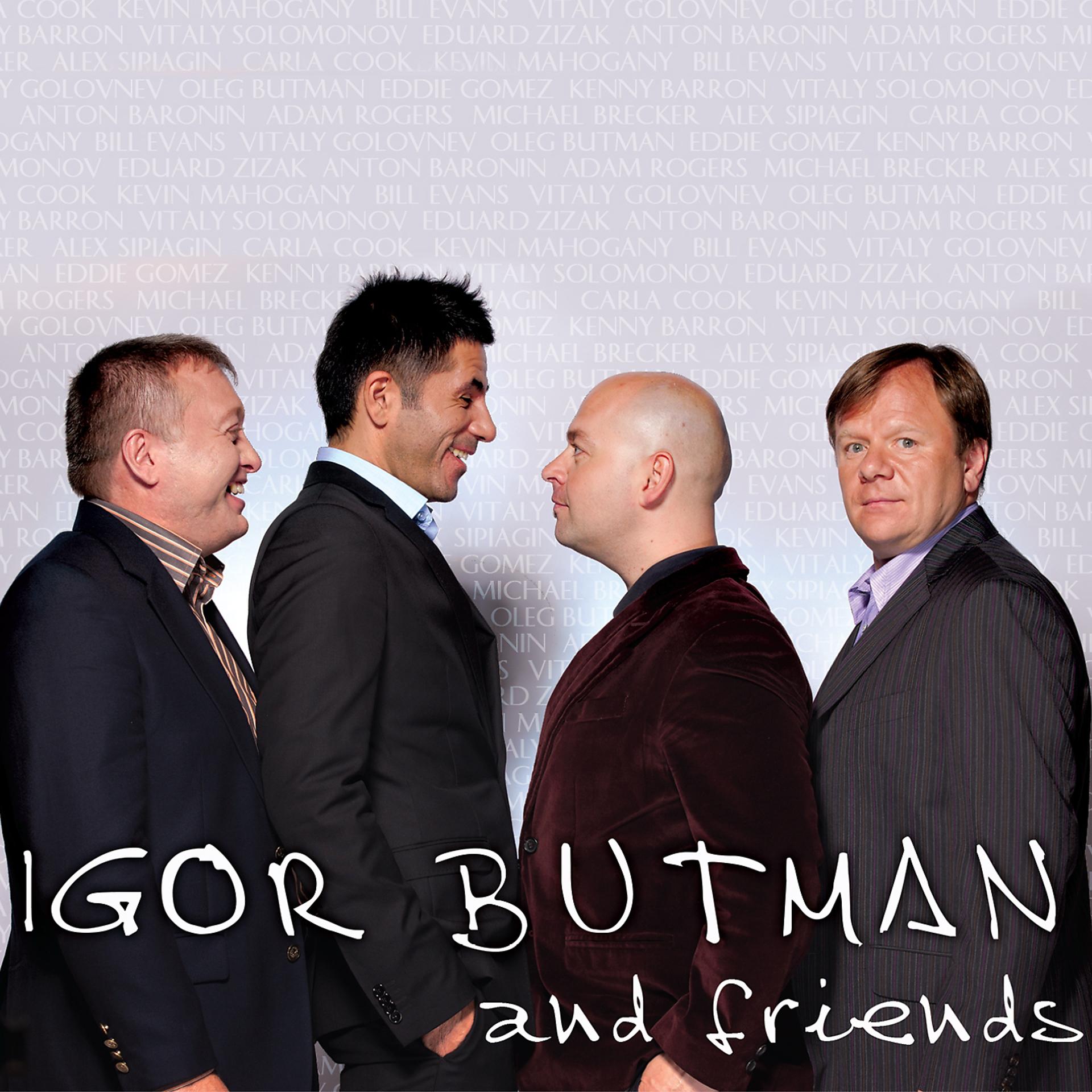 Постер альбома IGOR BUTMAN & FRIENDS