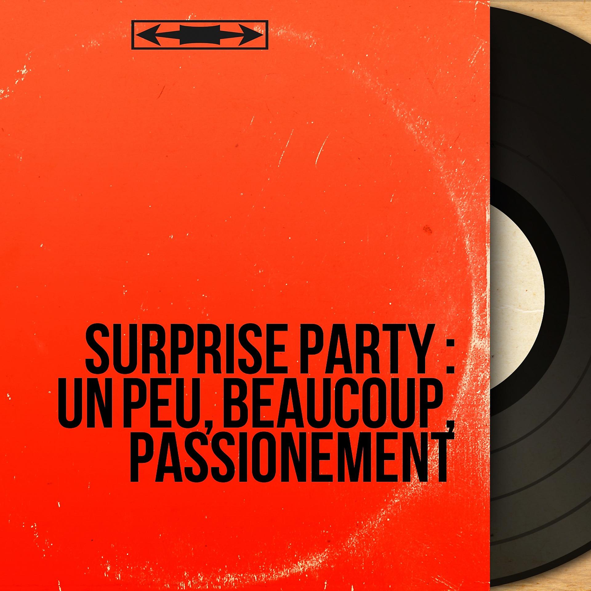 Постер альбома Surprise Party : un peu, beaucoup, passionément