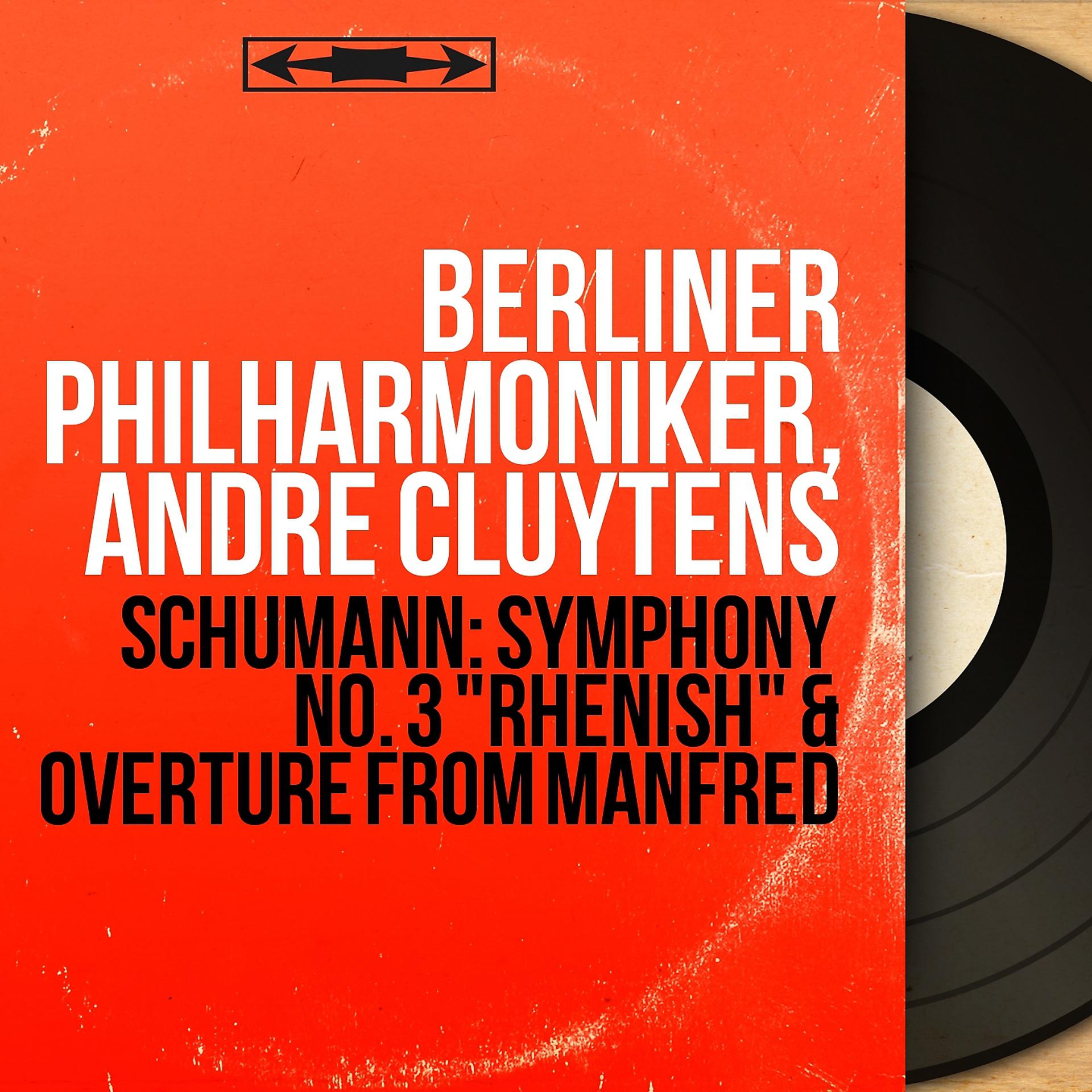 Постер альбома Schumann: Symphony No. 3 "Rhenish" & Overture from Manfred