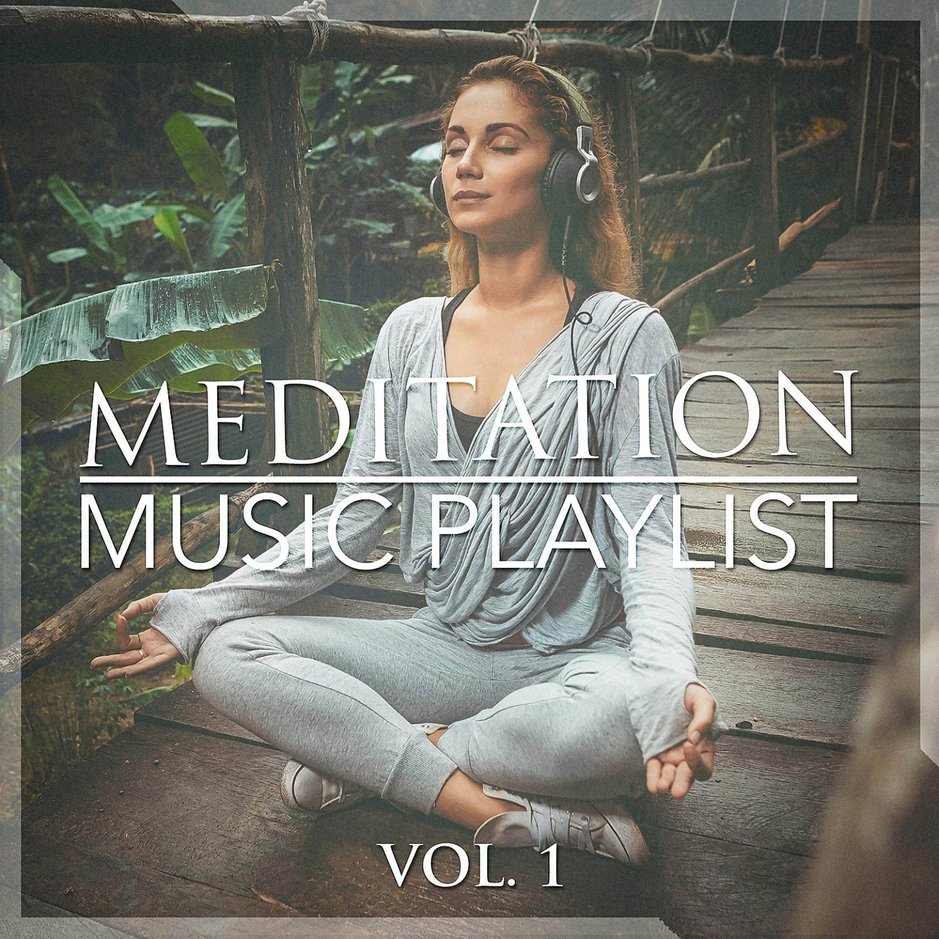 Постер альбома Meditation Music Playlist, Vol. 1