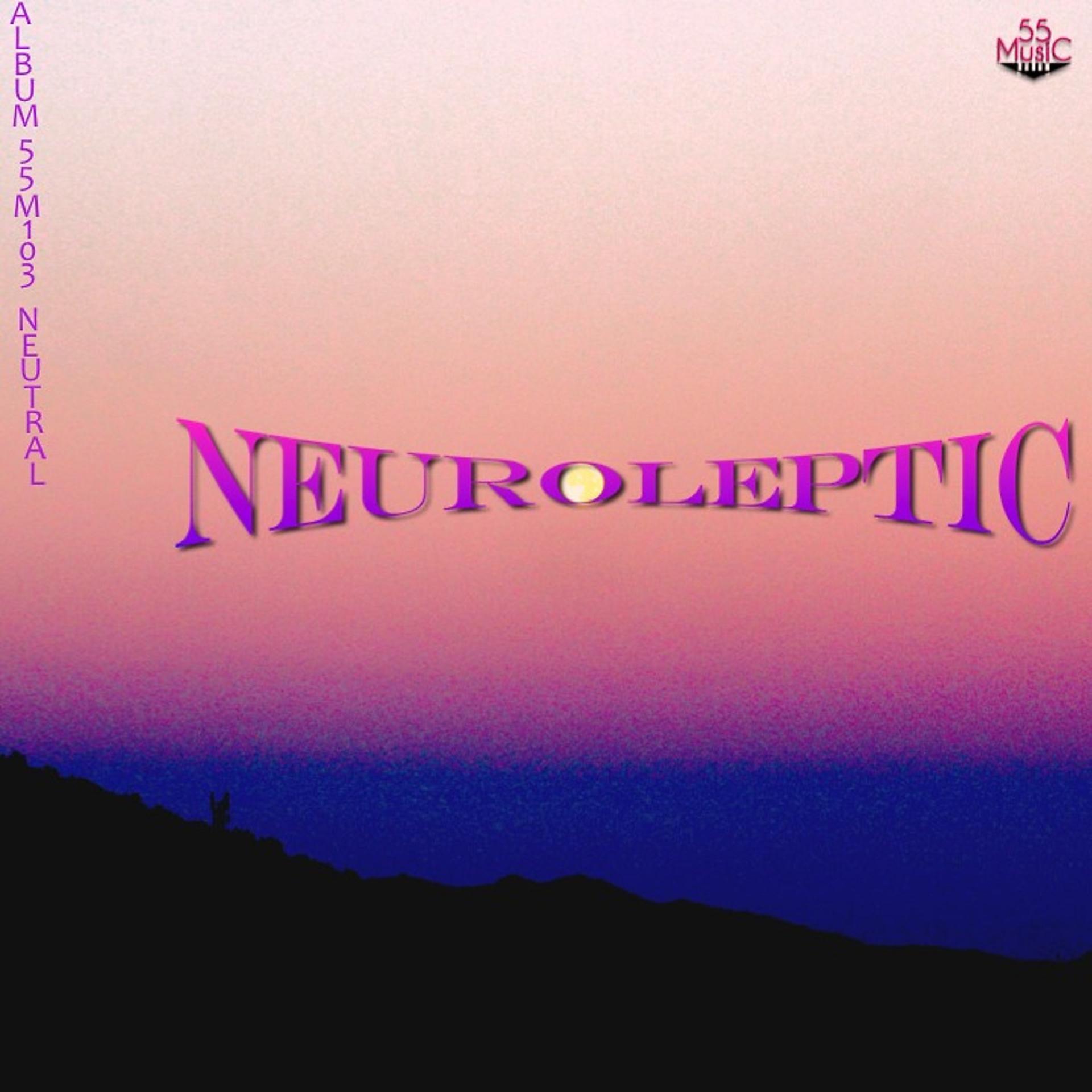 Постер альбома Neutroleptic