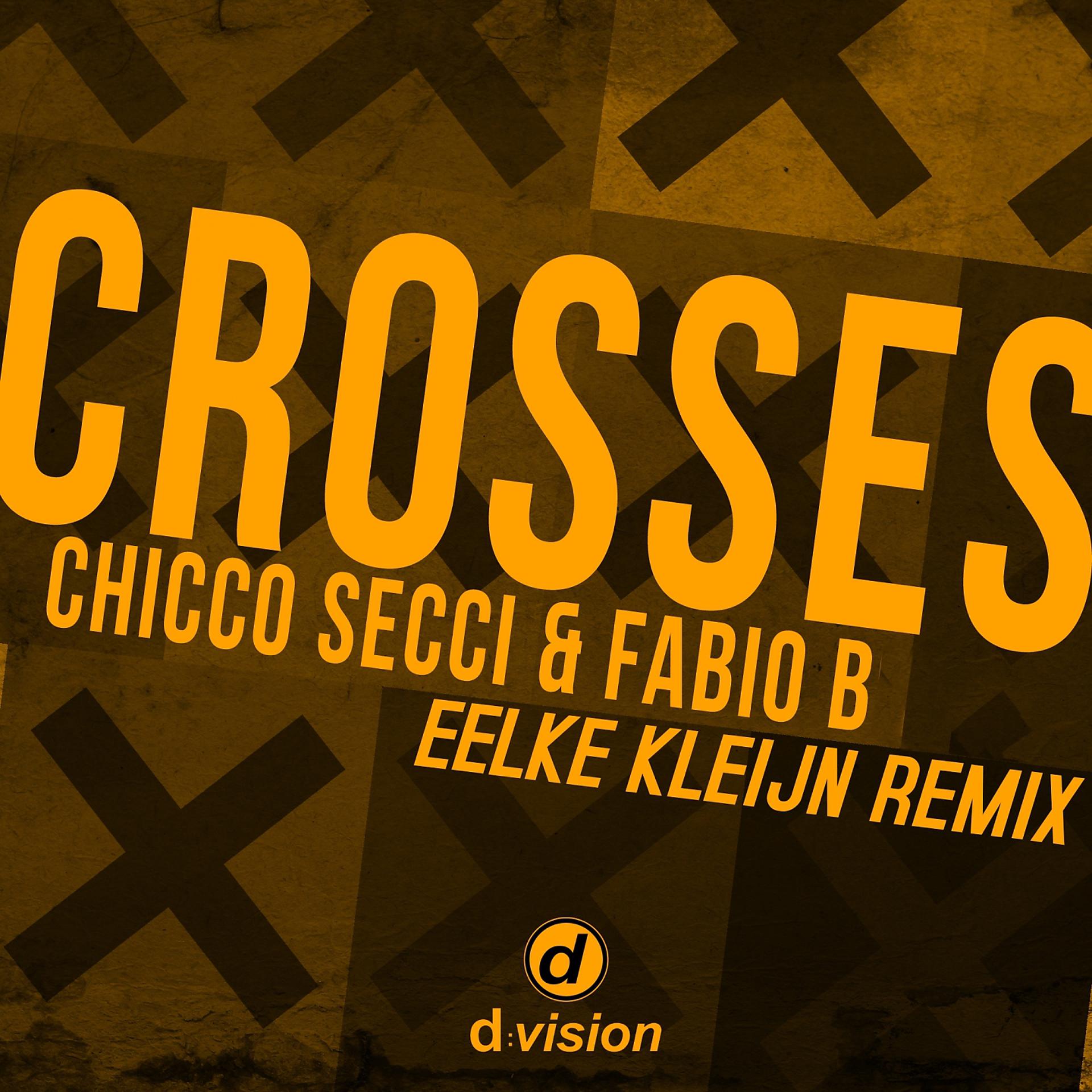 Постер альбома Crosses [Eelke Kleijn Remix]