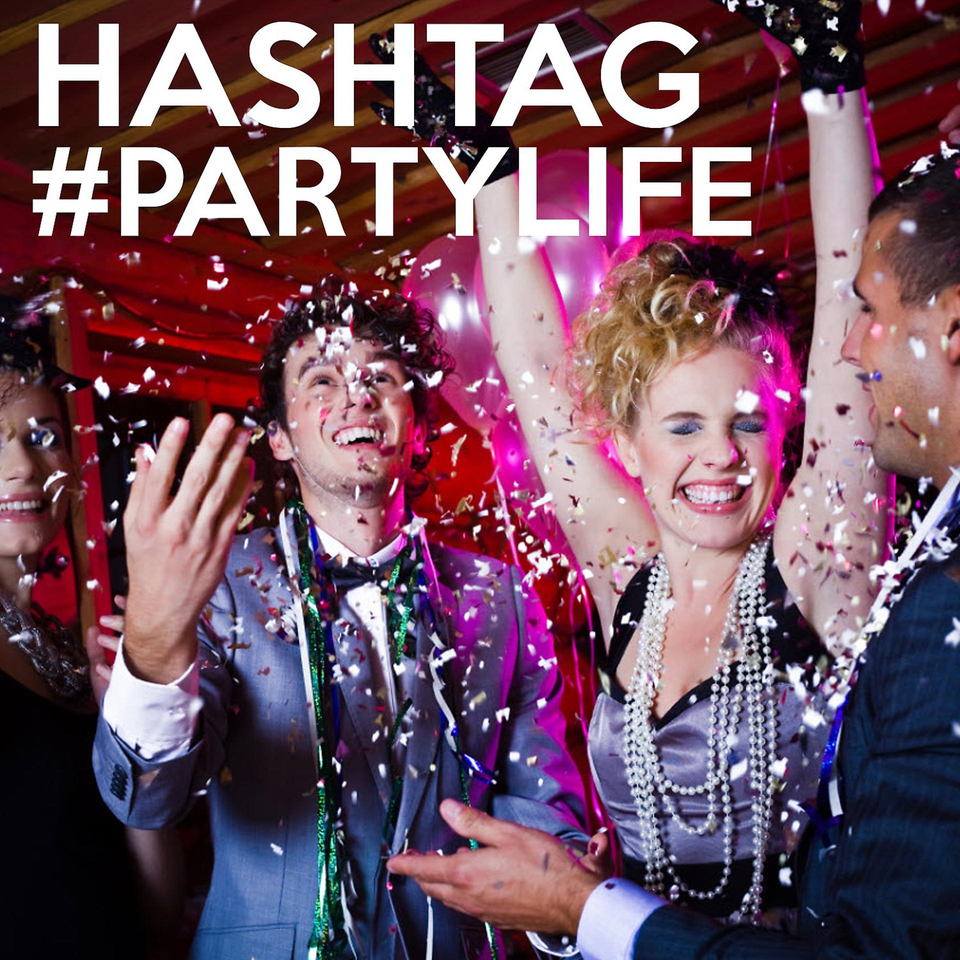 Постер альбома Hashtag Partylife