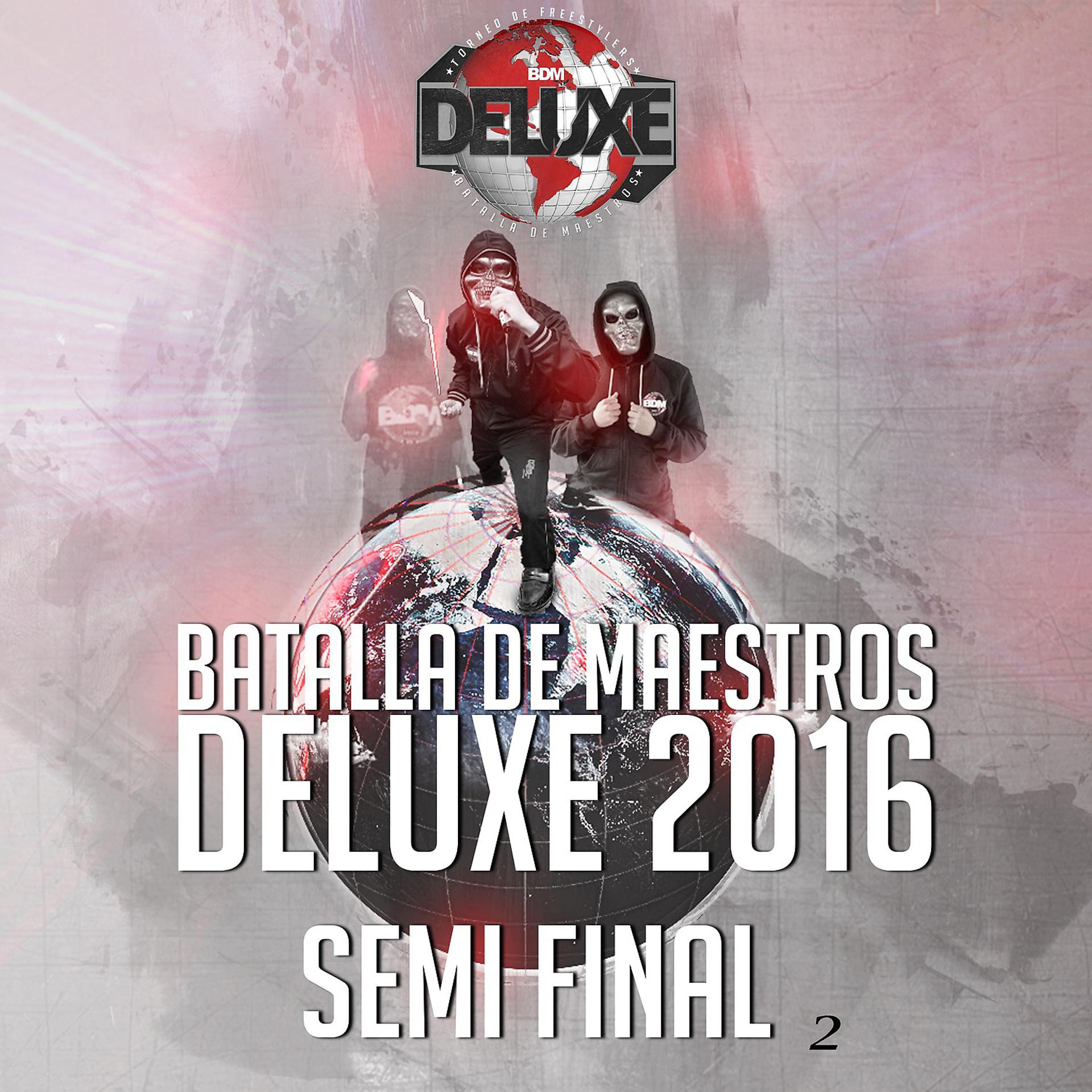 Постер альбома BDM Deluxe Semi Final 2