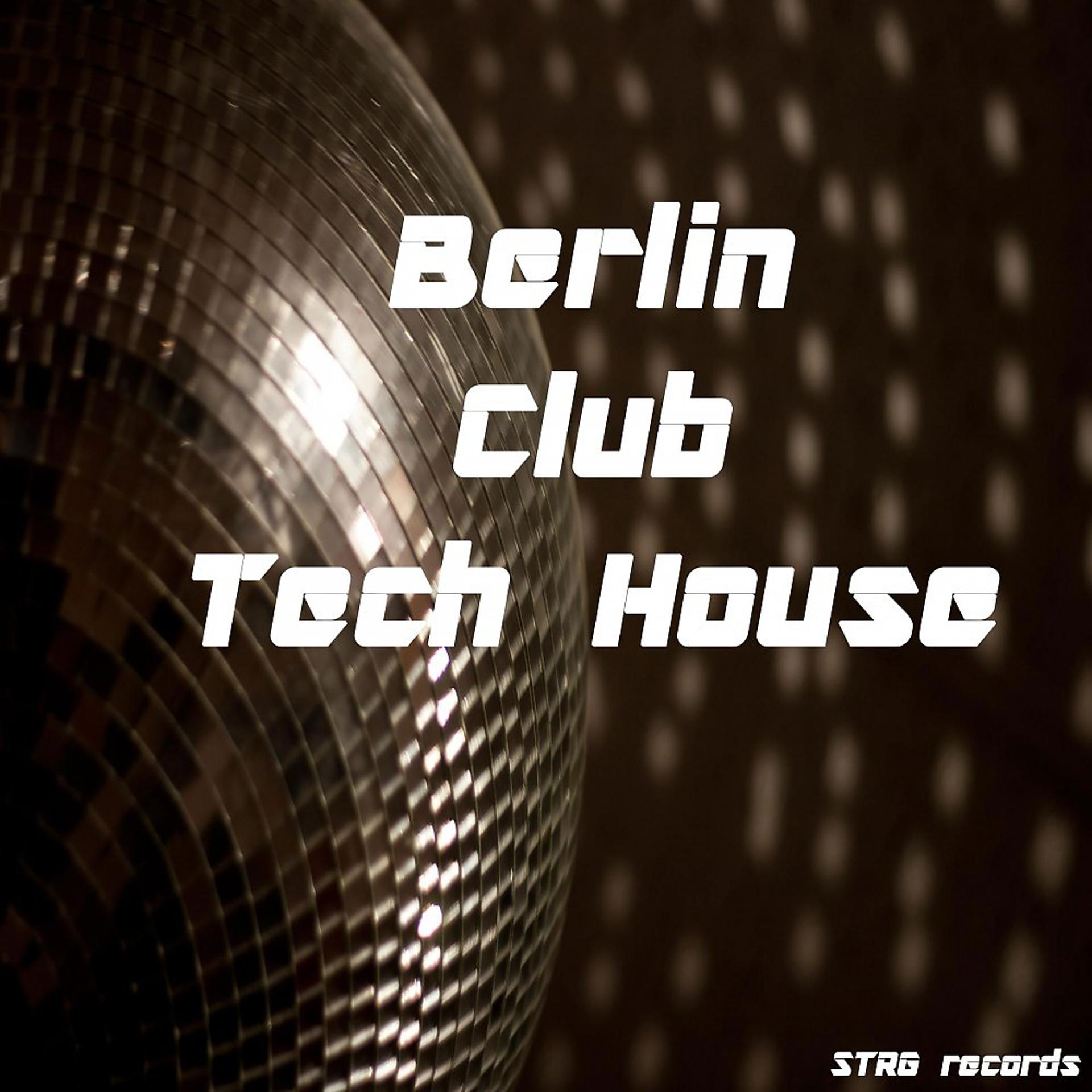 Постер альбома Berlin Club Tech House