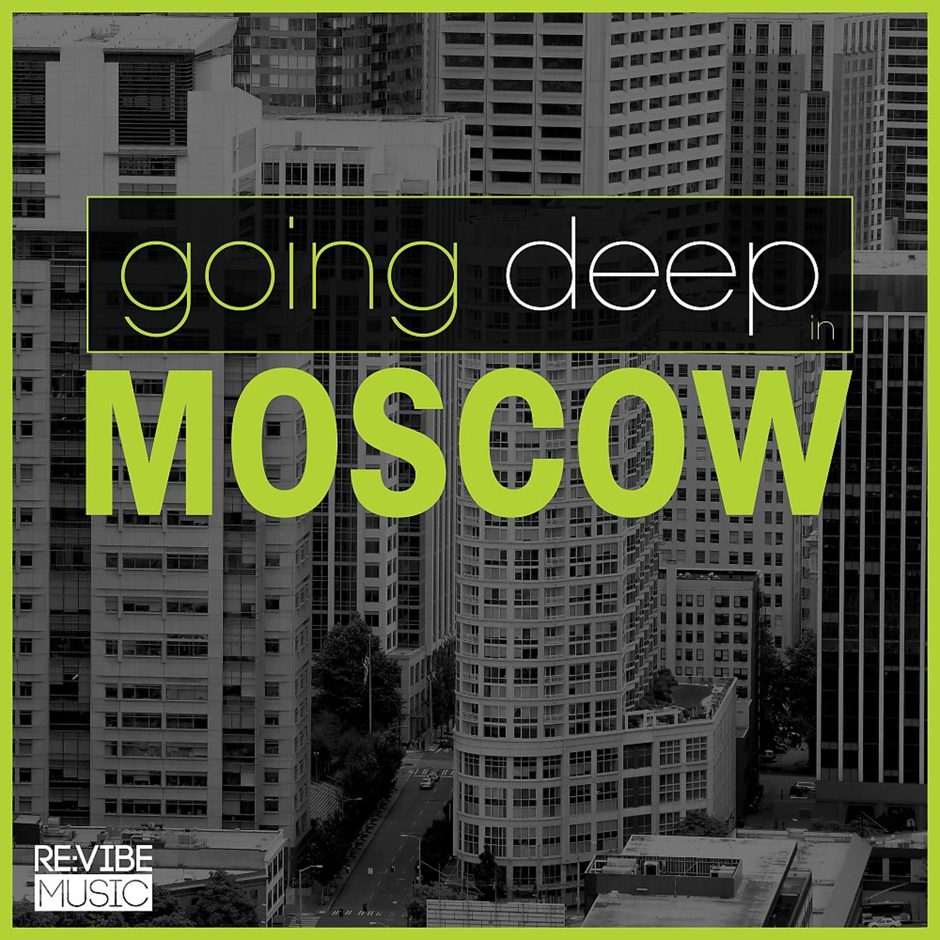 Постер альбома Going Deep in Moscow