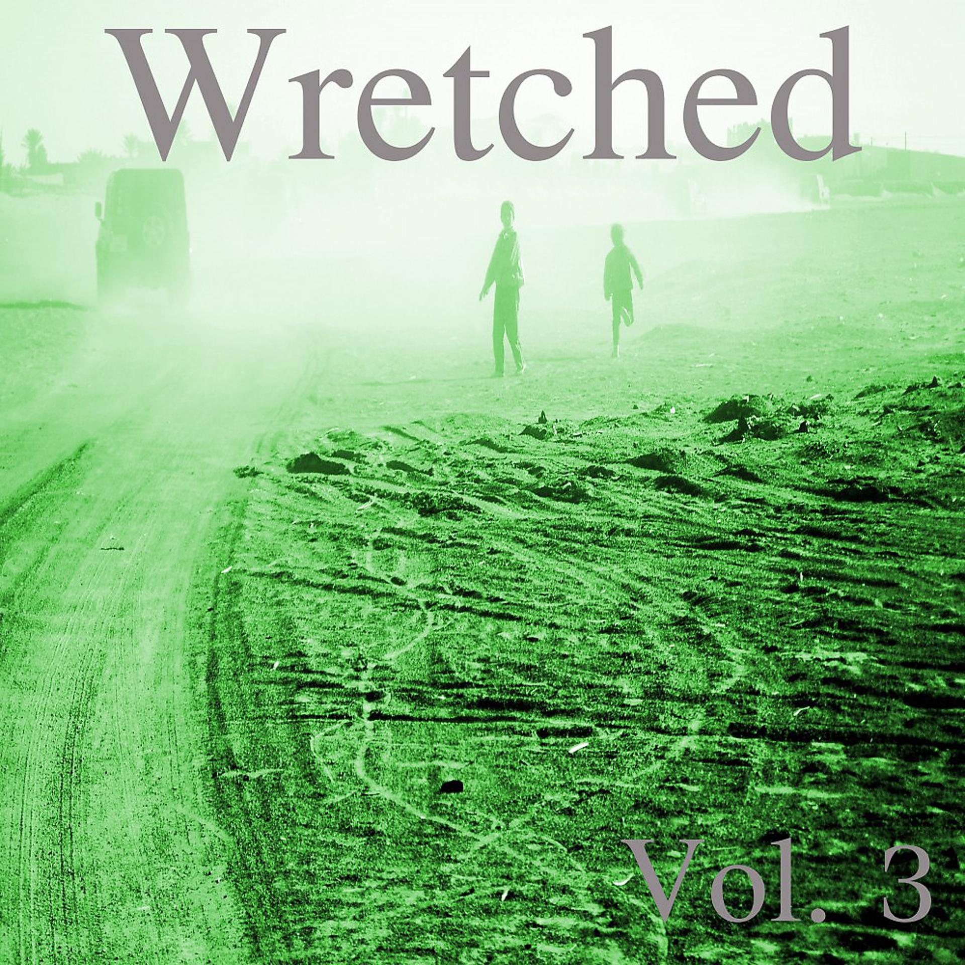 Постер альбома Wretched, Vol. 3