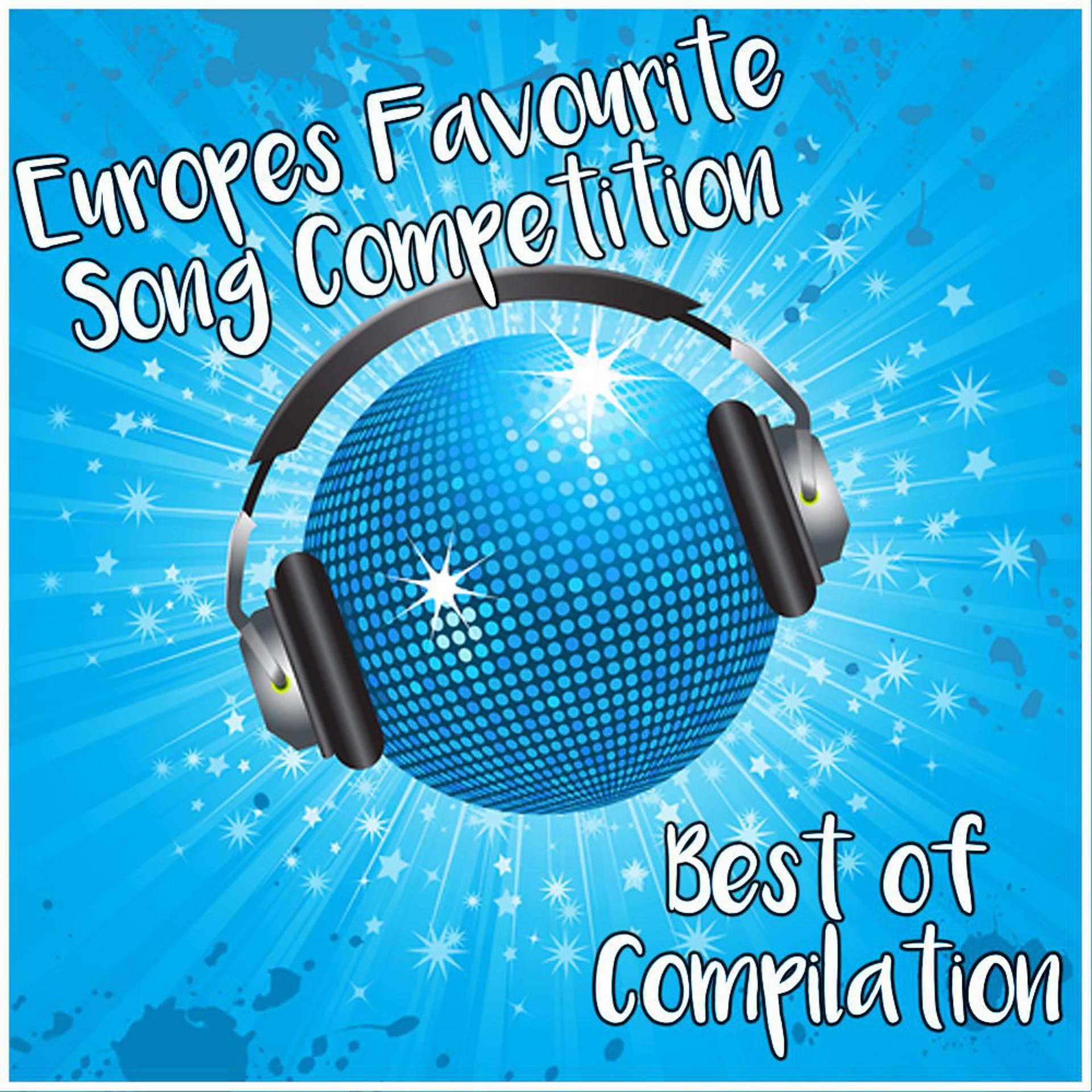 Постер альбома Europes Favourite Song Competition: Best of Competition